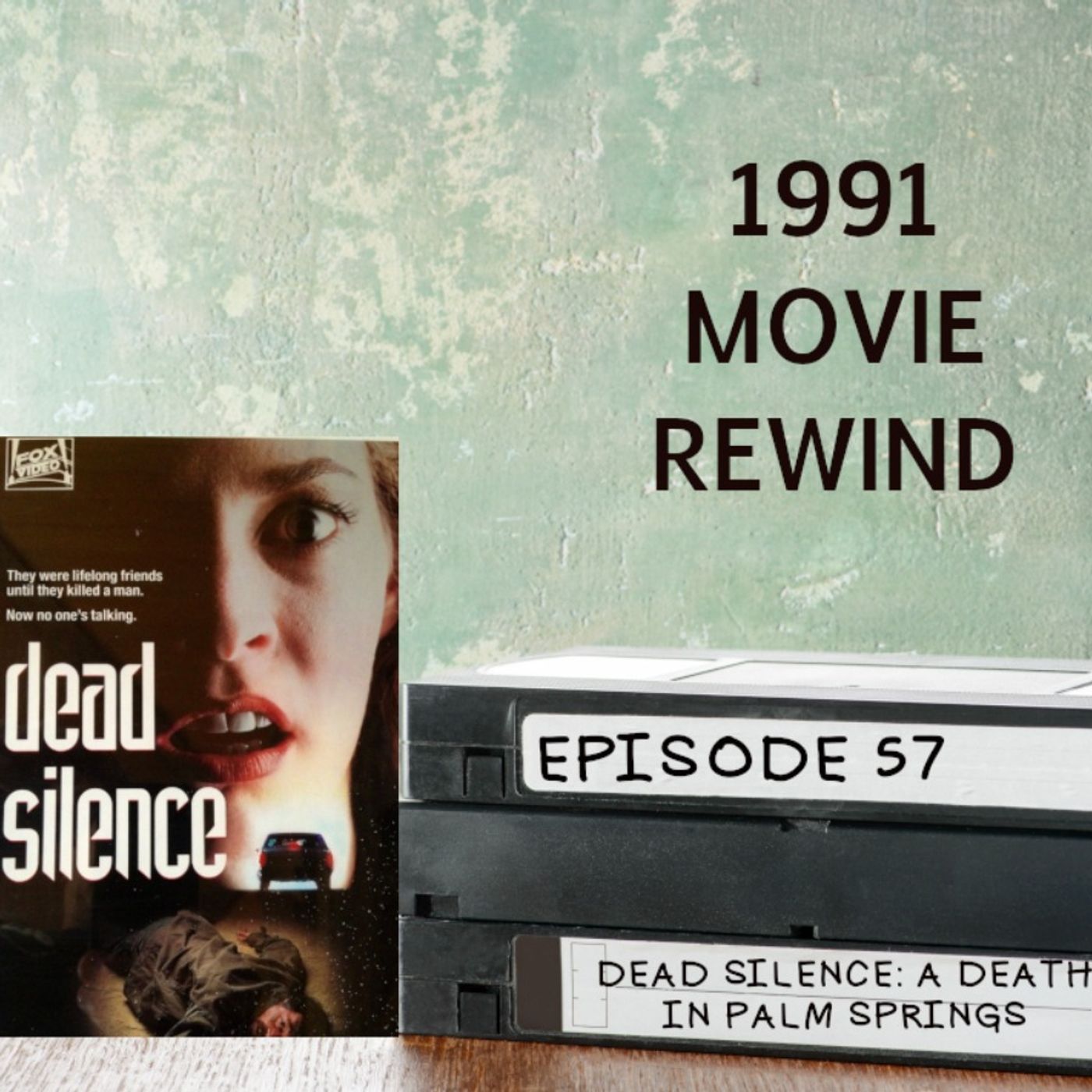 Episode 57 - Dead Silence (A Death in Palm Springs)