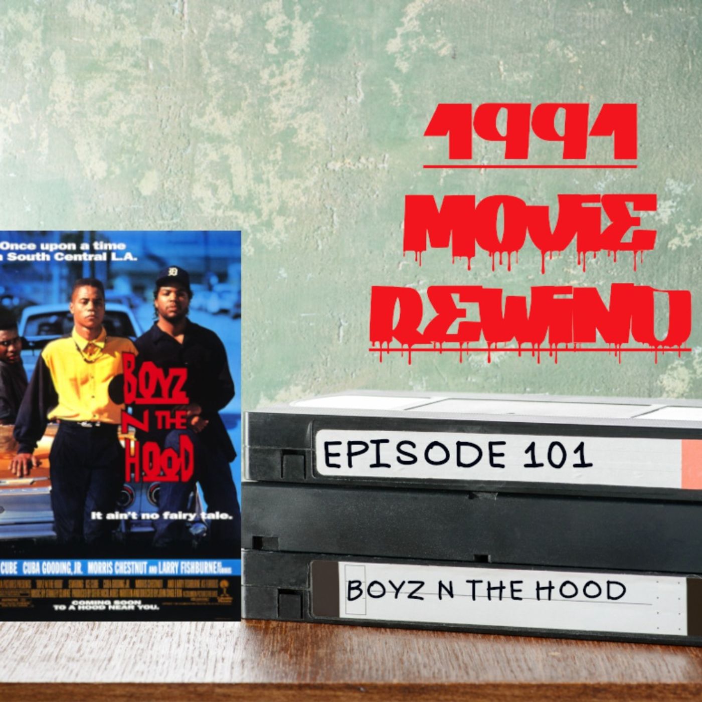 Episode 101 - Boyz n the Hood