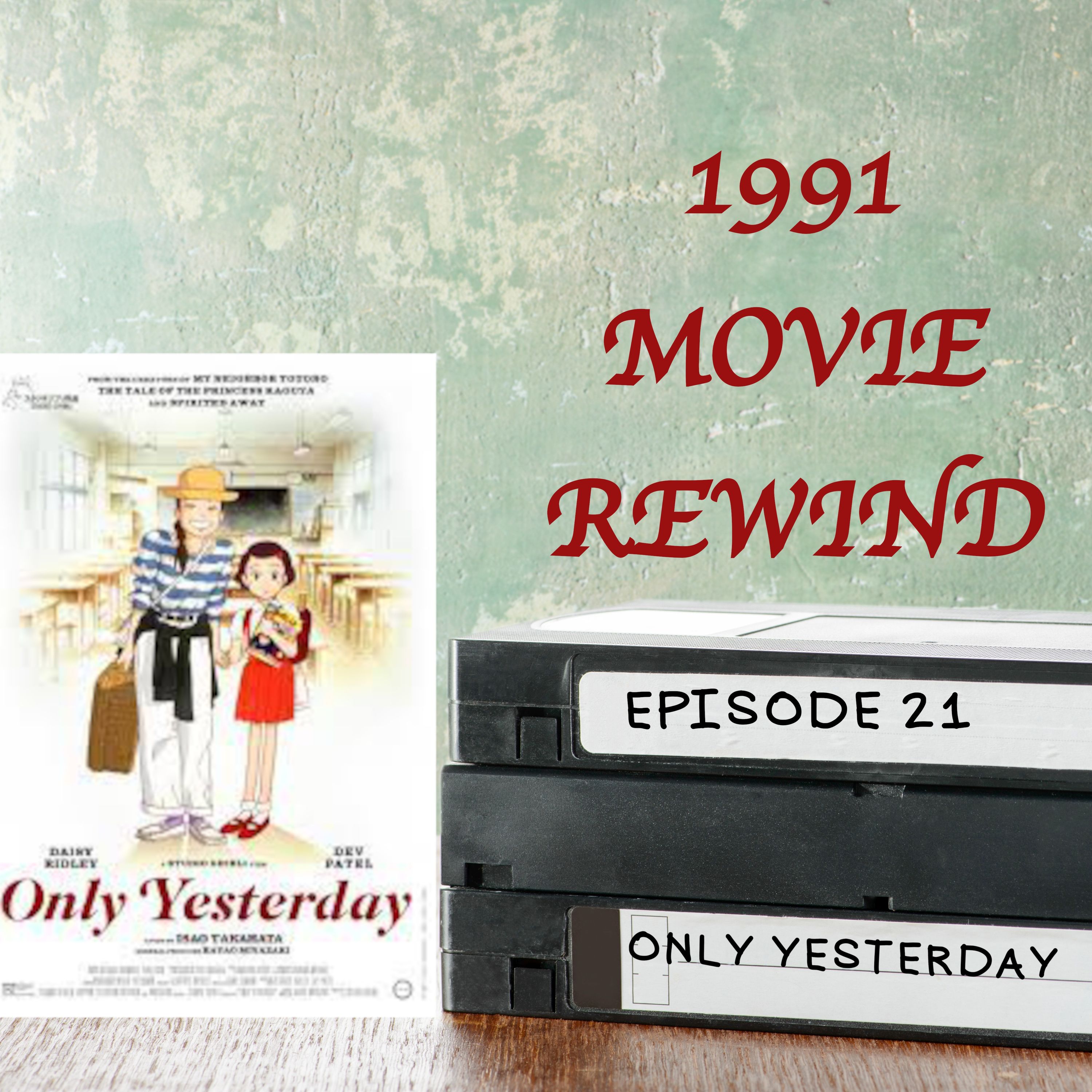 Episode 21 - Only Yesterday