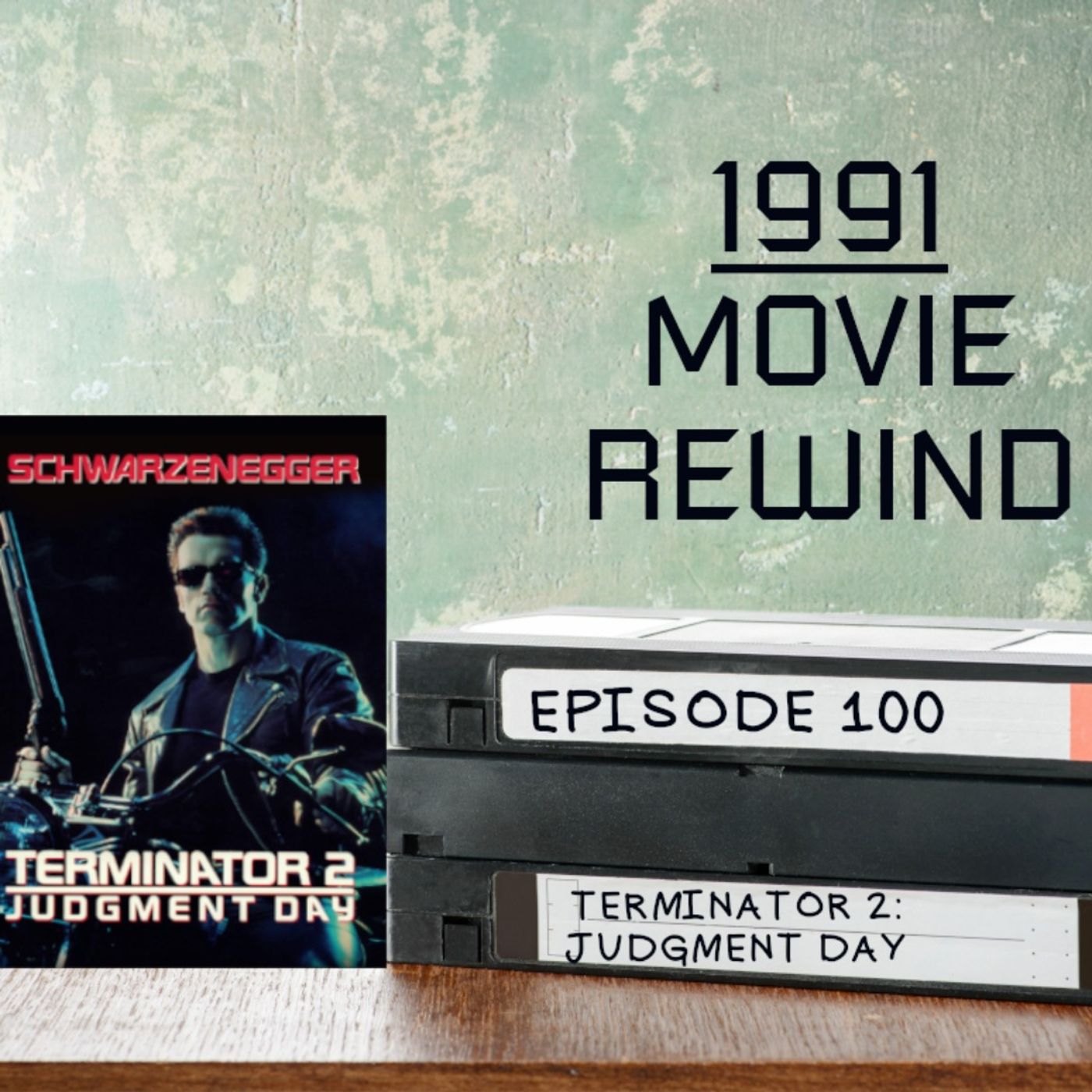 Episode 100 - Terminator 2: Judgment Day