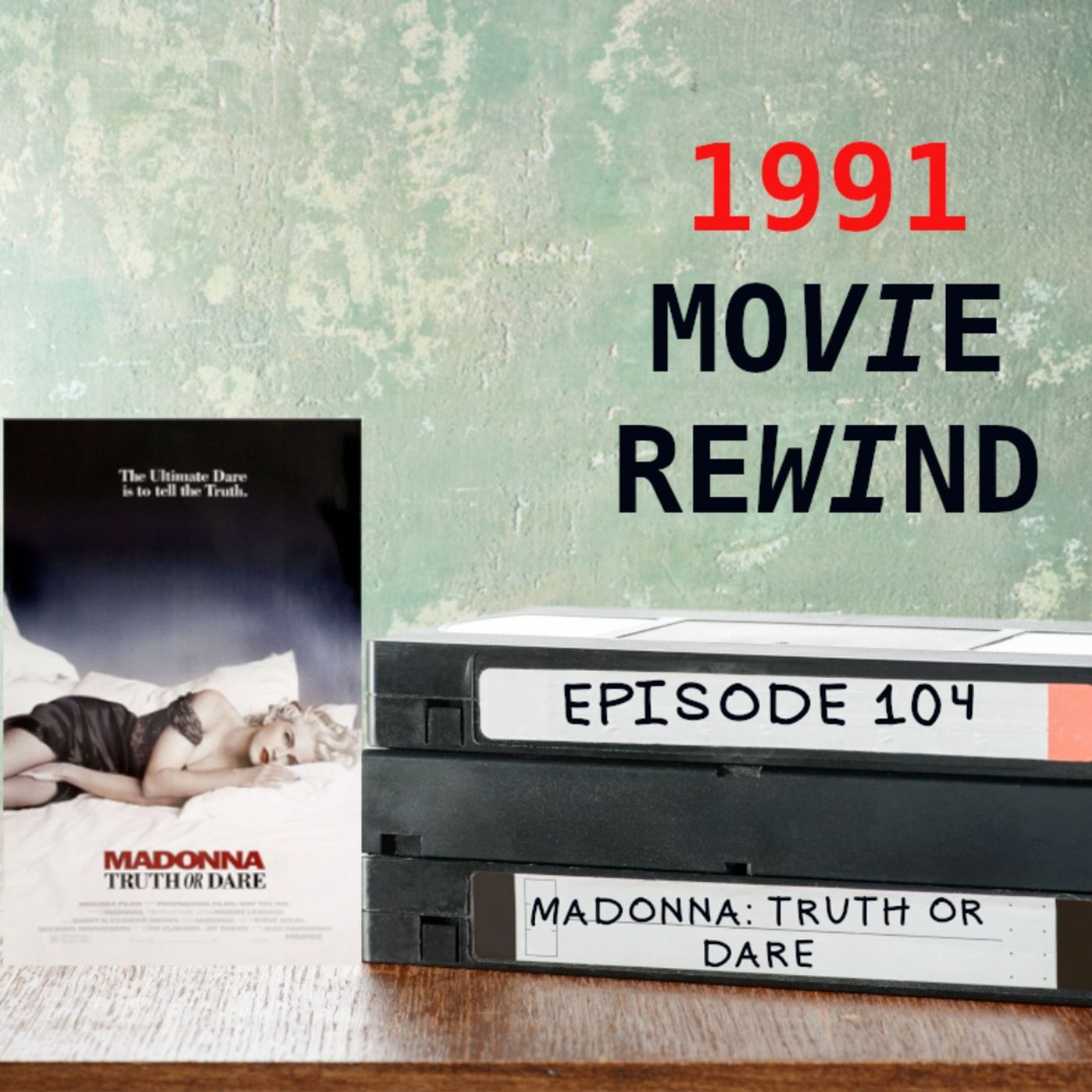 Episode 104 - Madonna: Truth or Dare