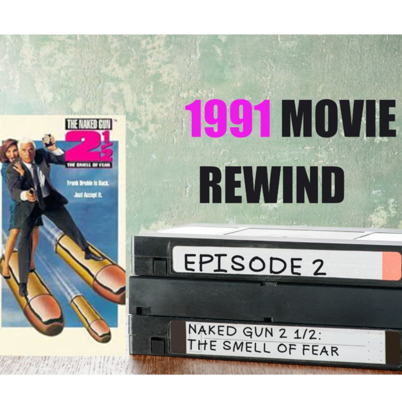 Episode 2 - Naked Gun 2 1/2: The Smell of Fear