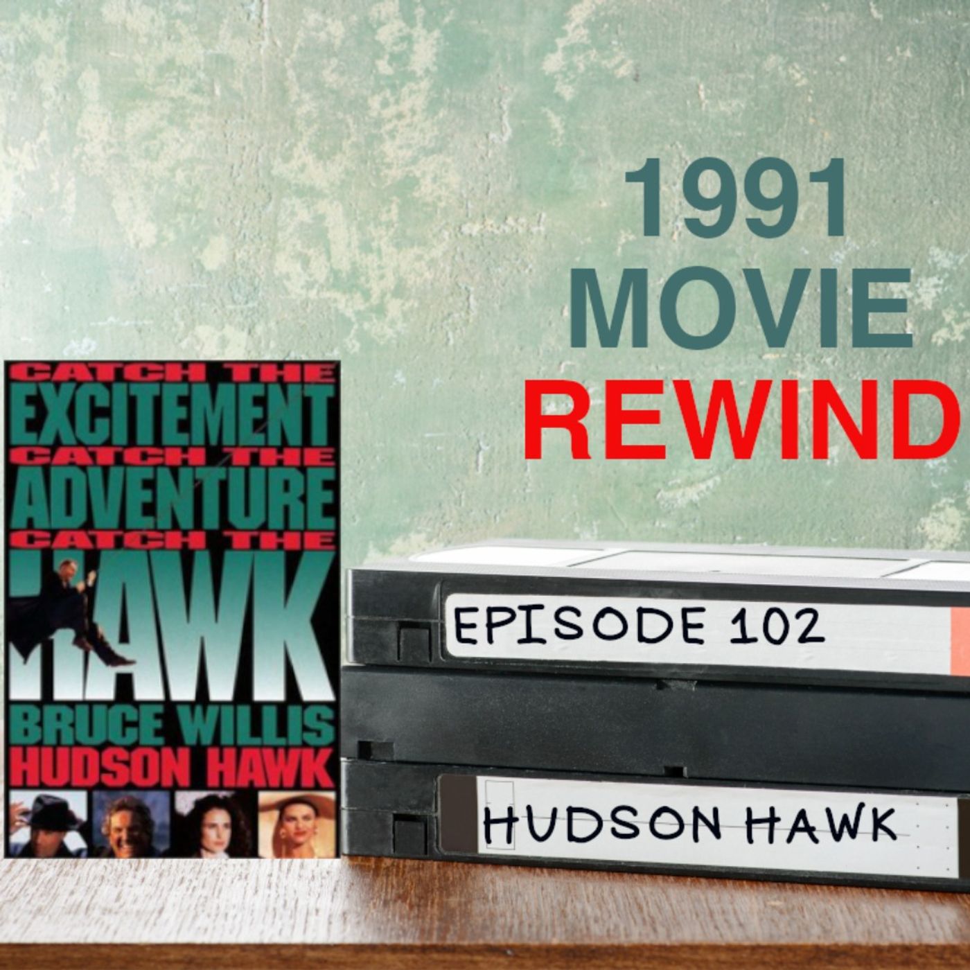 Episode 102 - Hudson Hawk