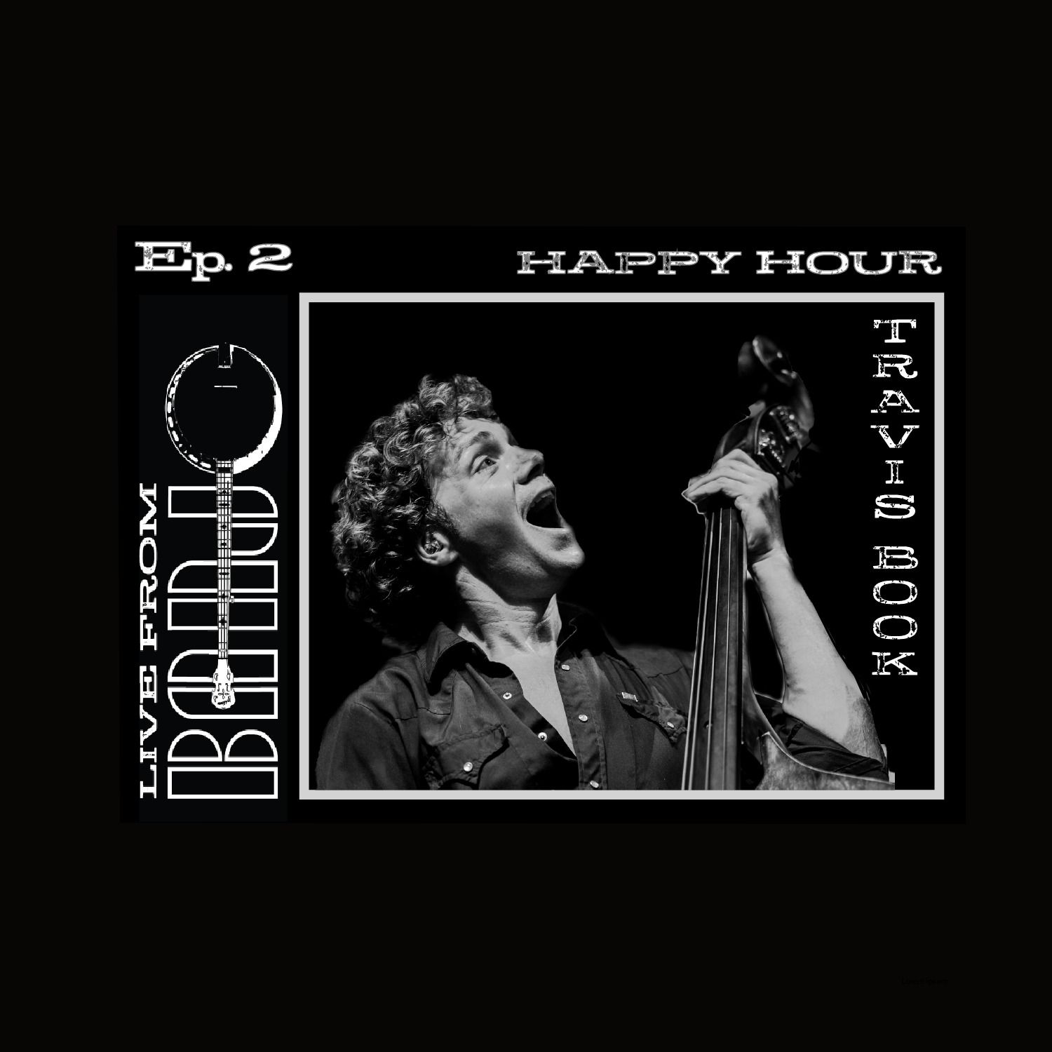 Episode 2 - Travis Book - Happy Hour