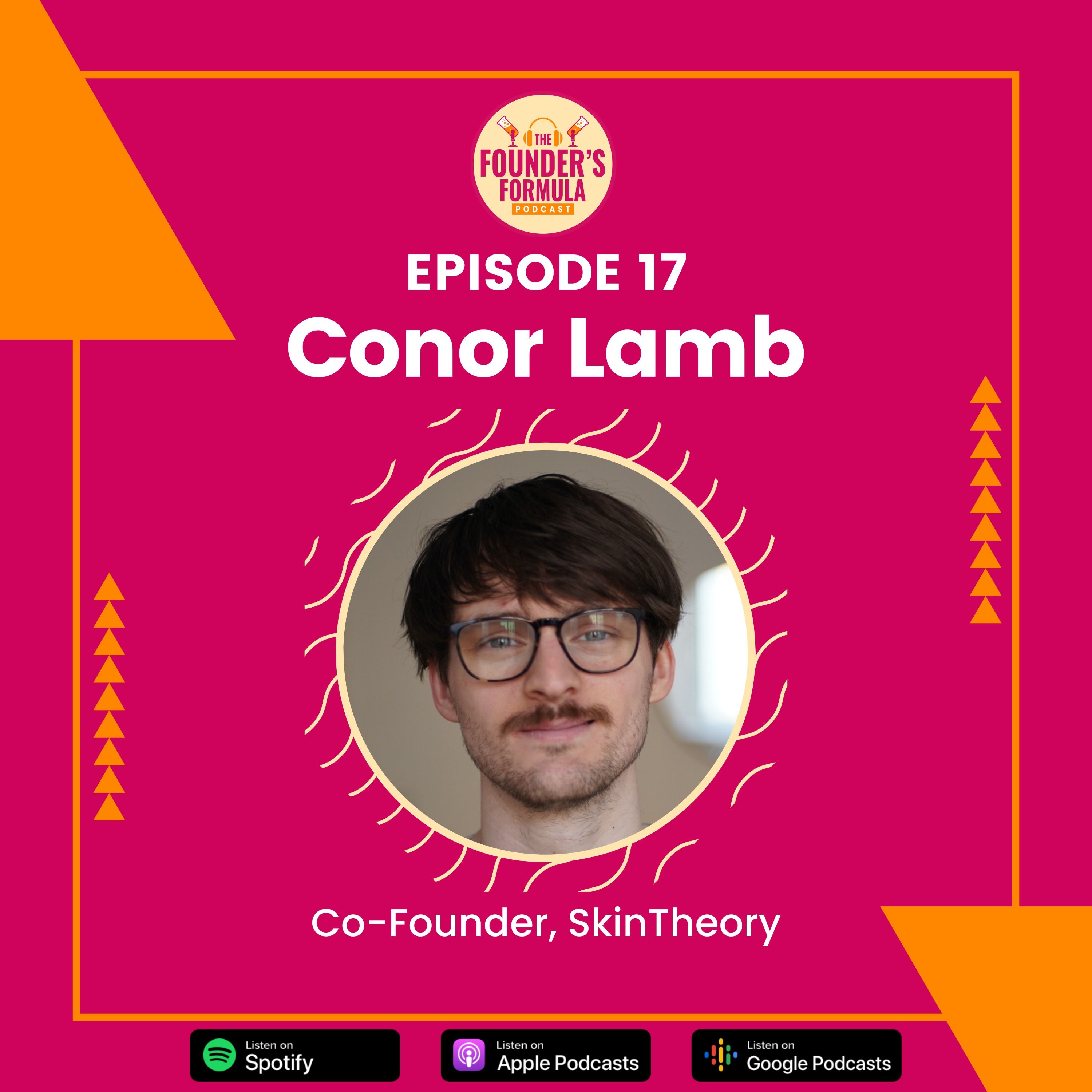 Episode 17: From Software Engineer to Founder with Conor Lamb (Co-Founder at SkinTheory)