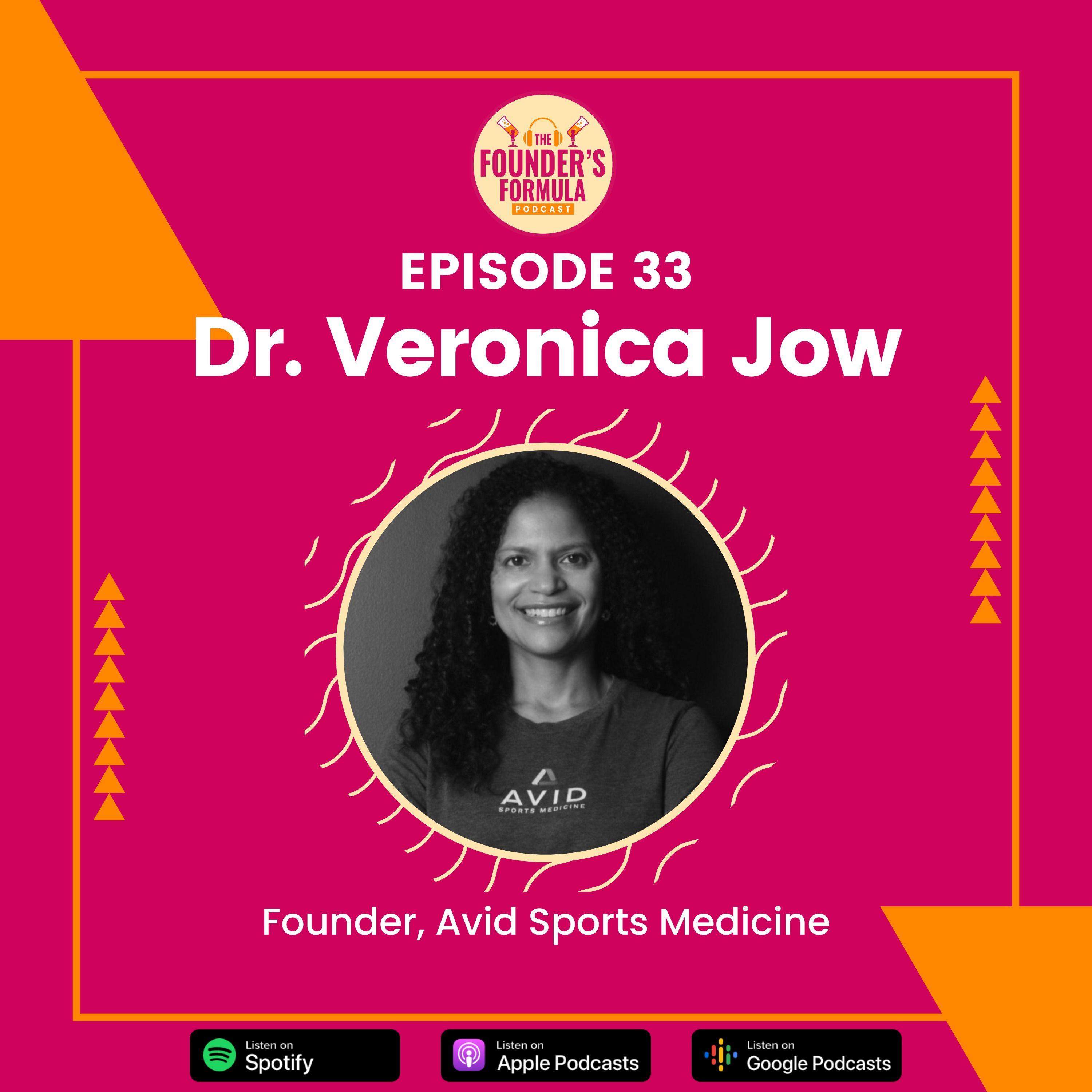 Episode 33: Creating a Scalable Practice with Dr. Veronica Jow (Founder & Physician at Avid Sports Medicine)