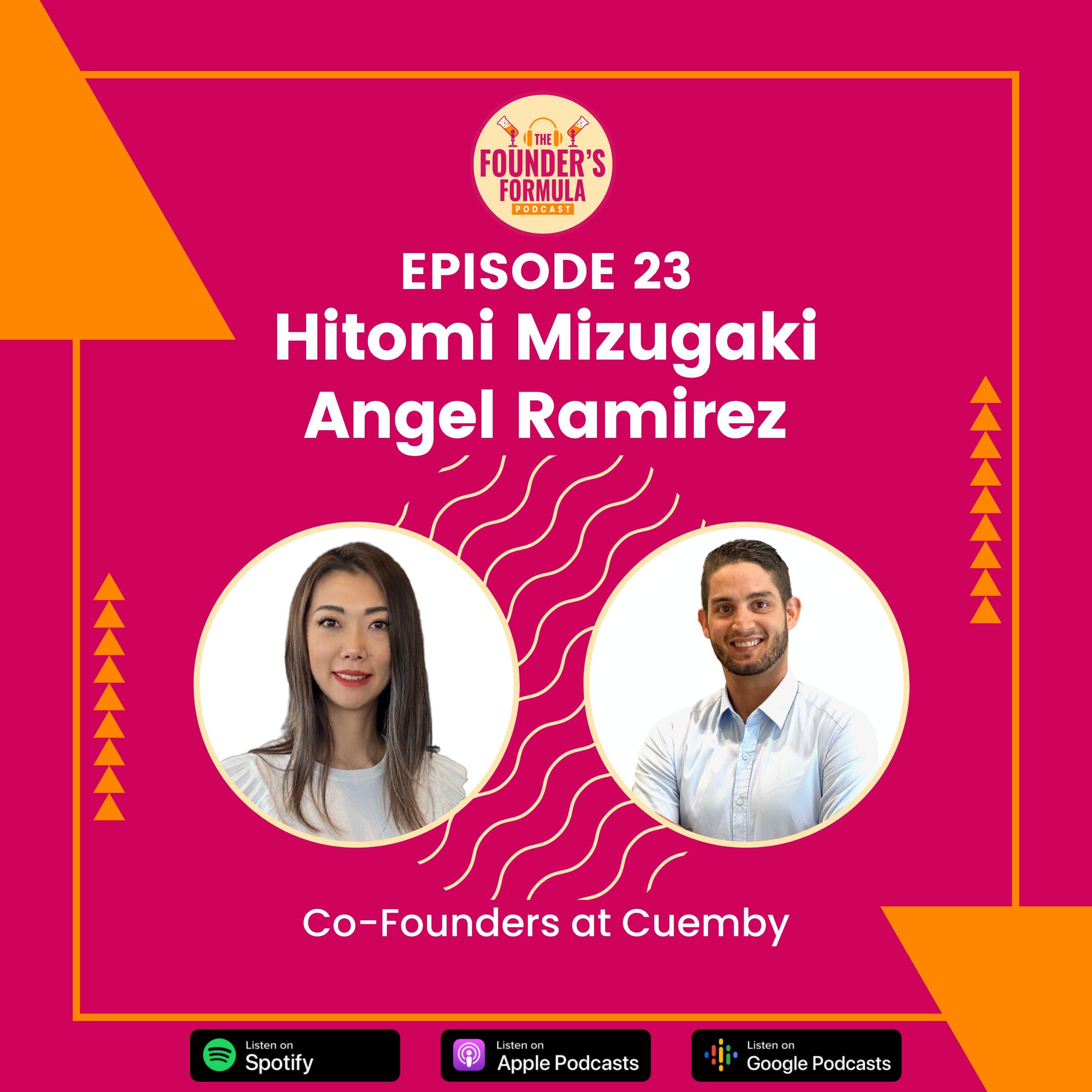 Episode 23: Turing a Service-Based Business Into a Product with Hitomi Mizugaki & Angel Ramirez (Co-Founders at Cuemby)