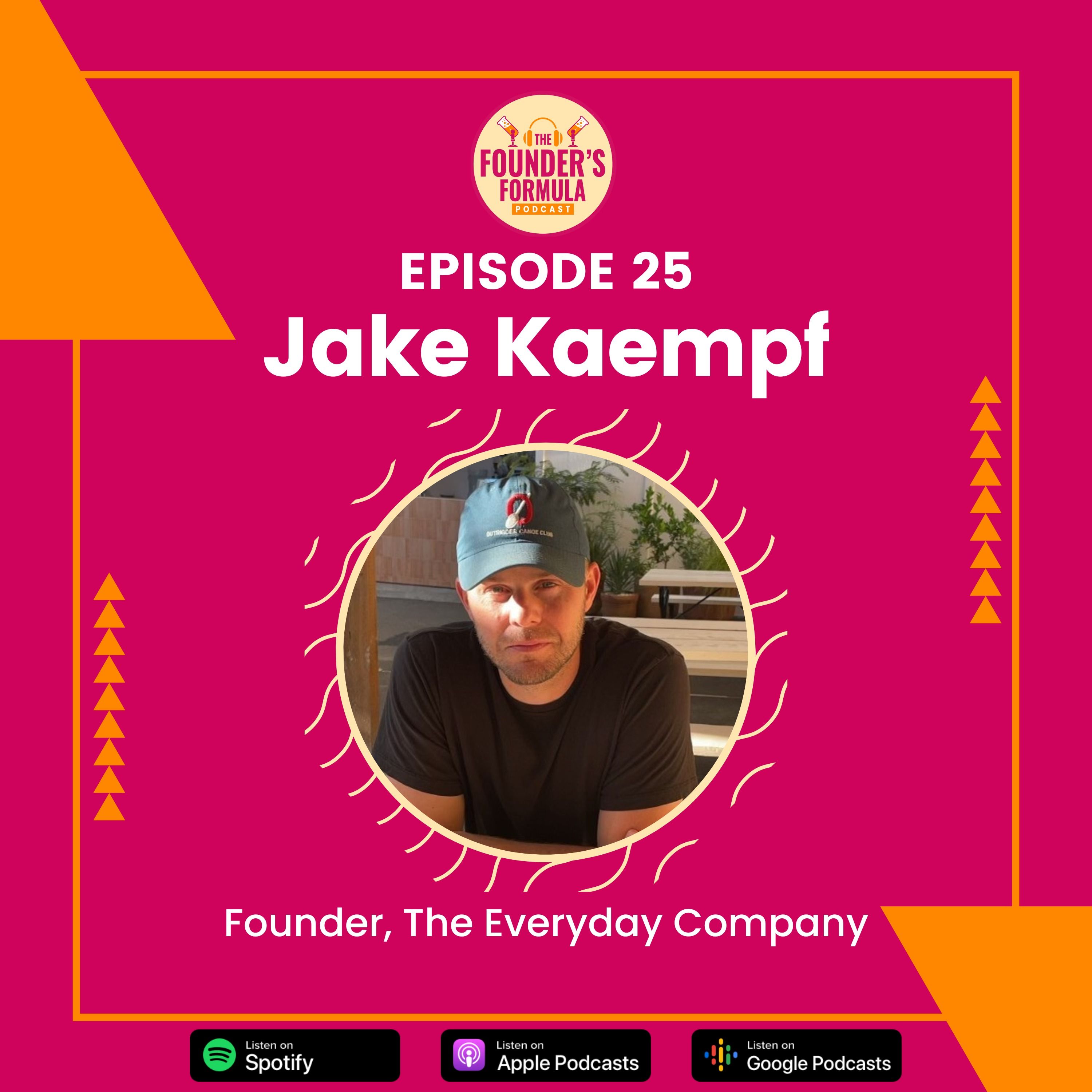 Episode 25: Creative Curiosity and Navigating the Co-Founder Search with Jake Kaempf (Founder at The Everyday Company)