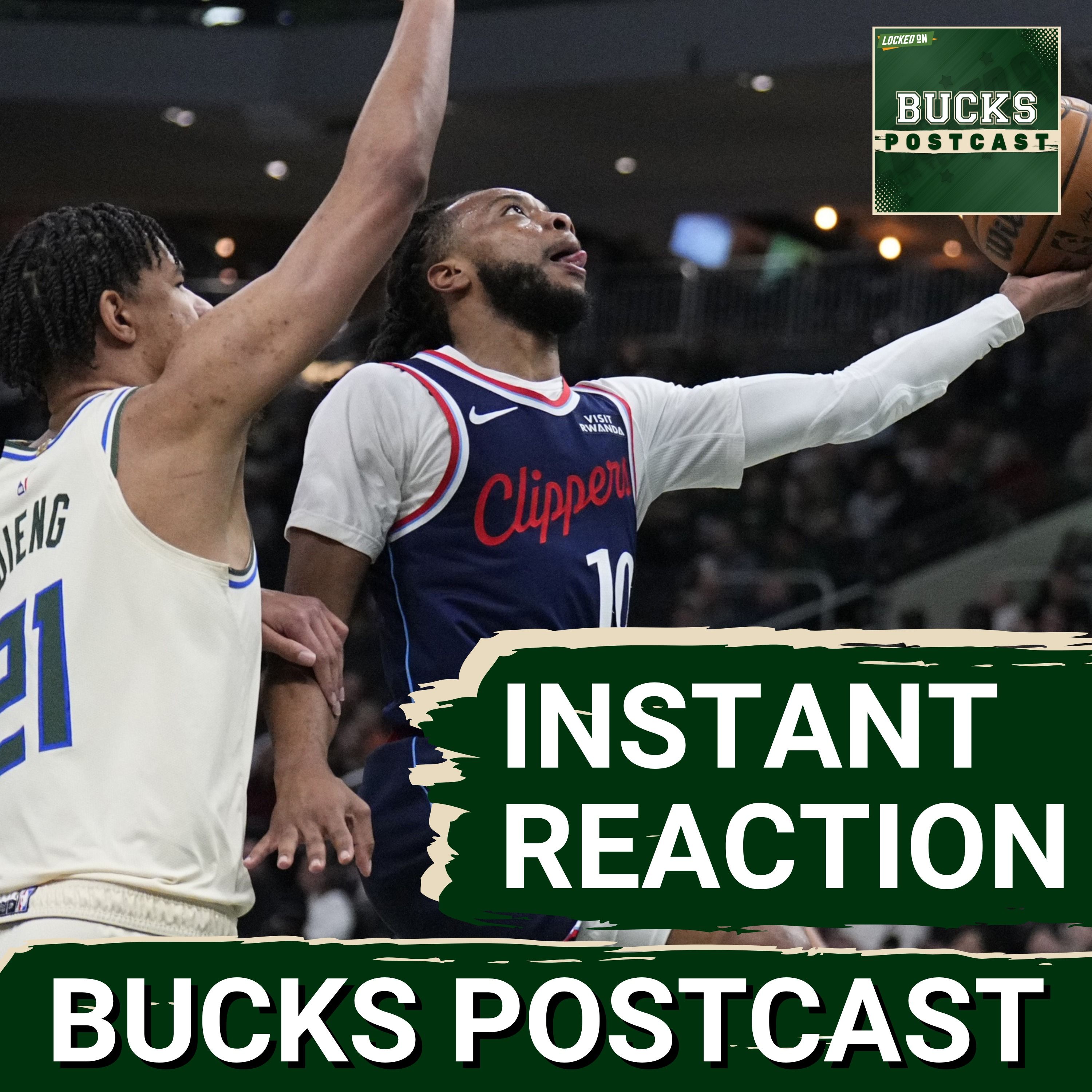 BUCKS POSTCAST: Bucks Spiral Continues in Loss to Clippers | Short-Handed Bucks Can’t Stop the Slide