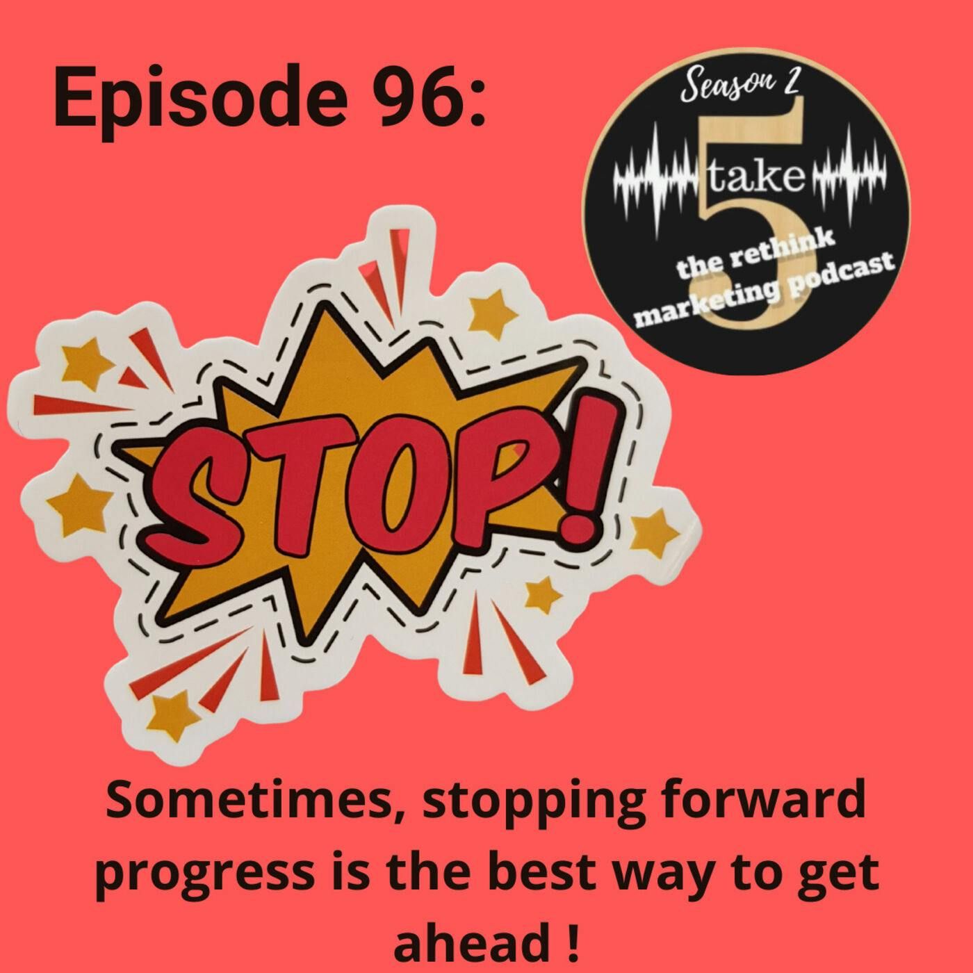Is it Time to Stop Moving Forward?
