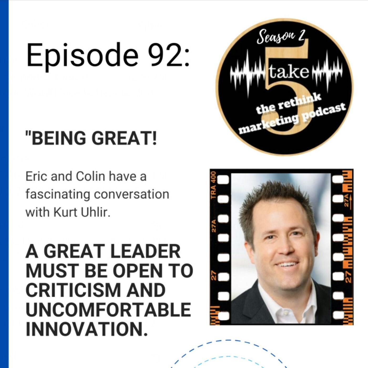 Being Great!  |  Kurt Uhlir