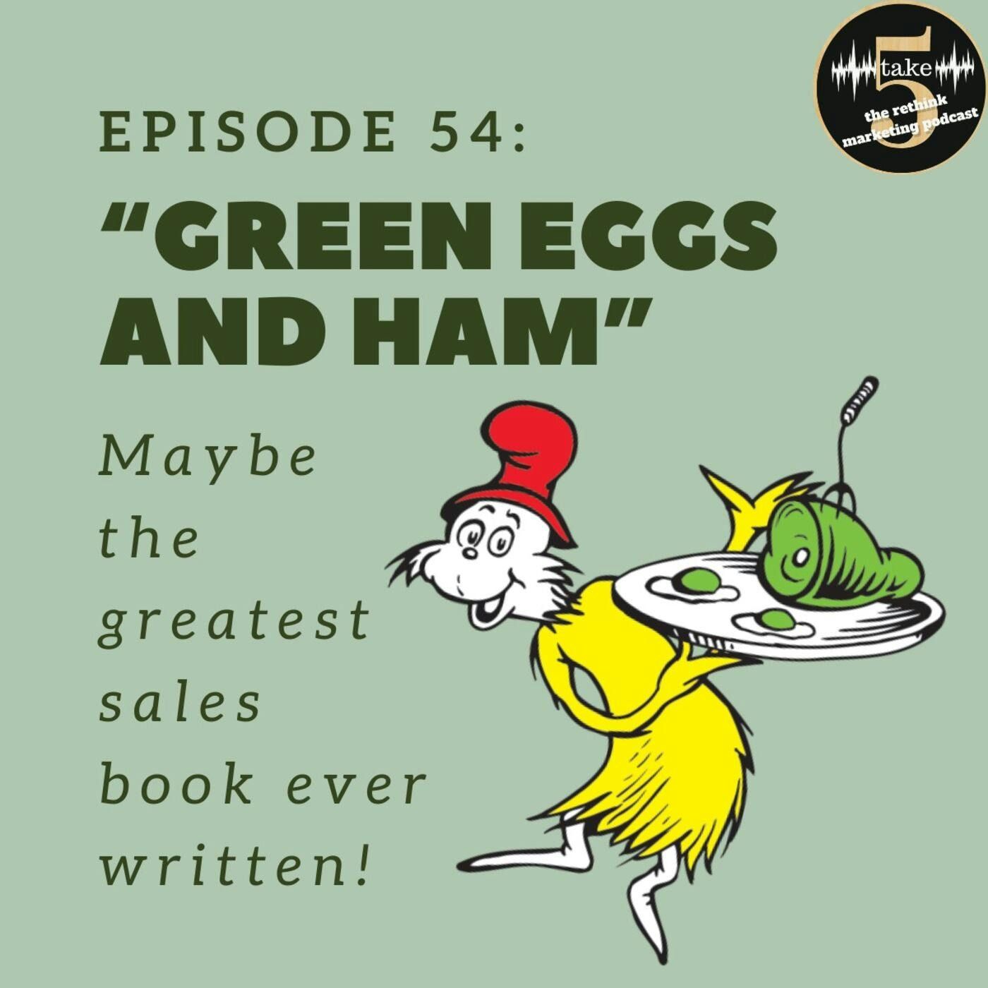“Green Eggs and Ham”  May be the Greatest Sales Book Ever Written!
