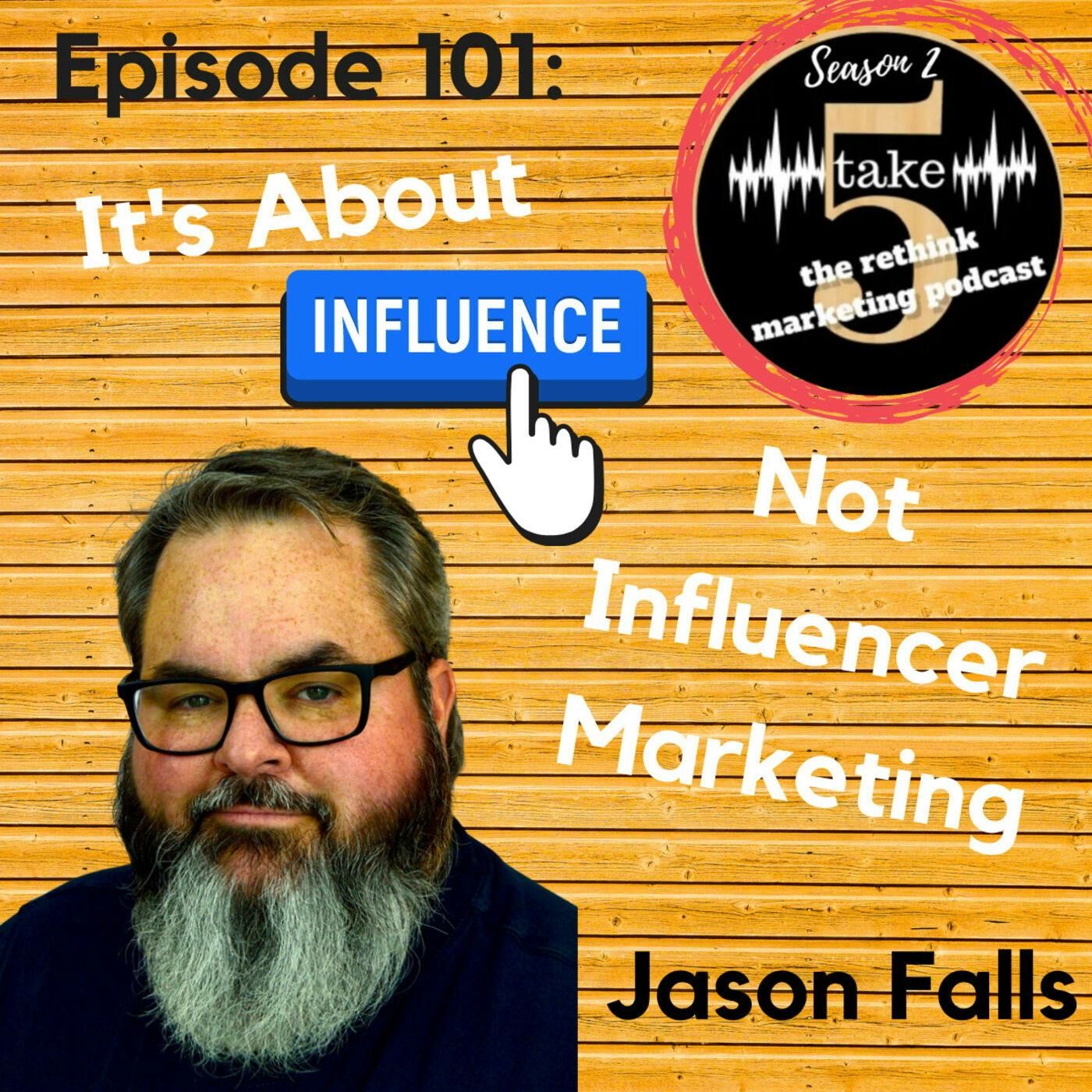 It’s About Influence, Not Influencer Marketing | Jason Falls