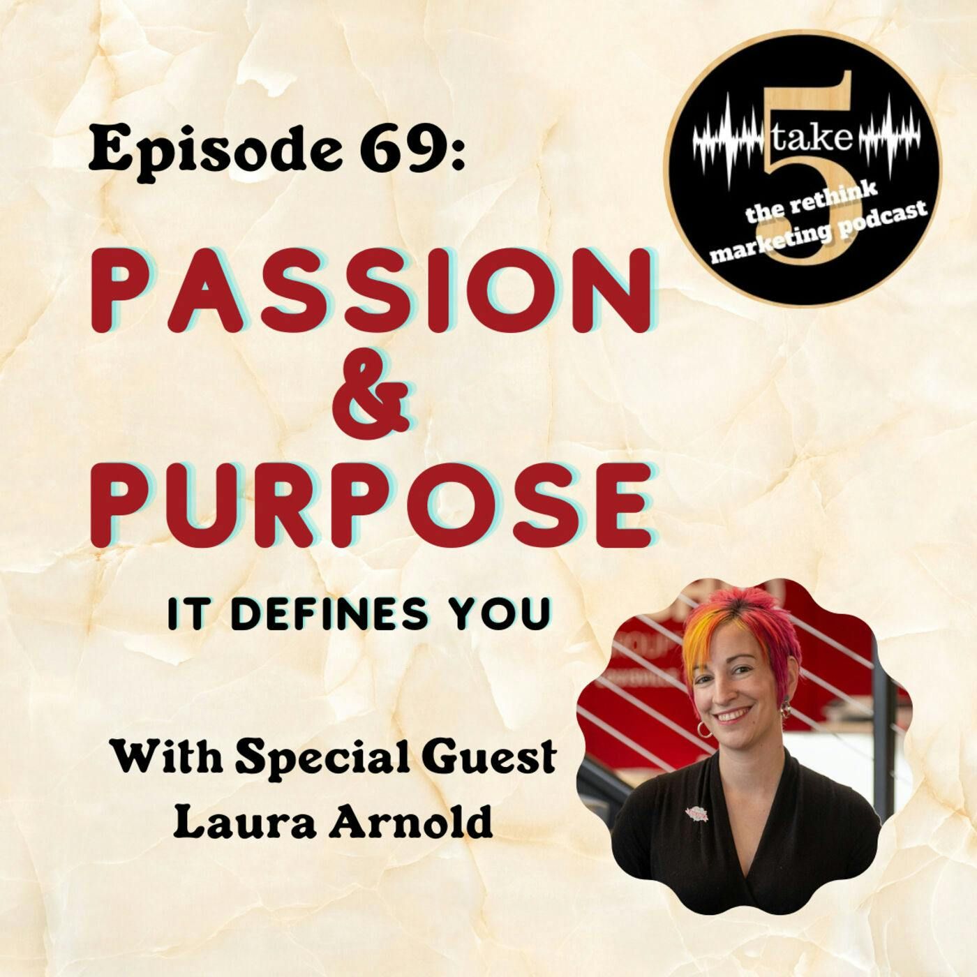Passion & Purpose | Laura Arnold