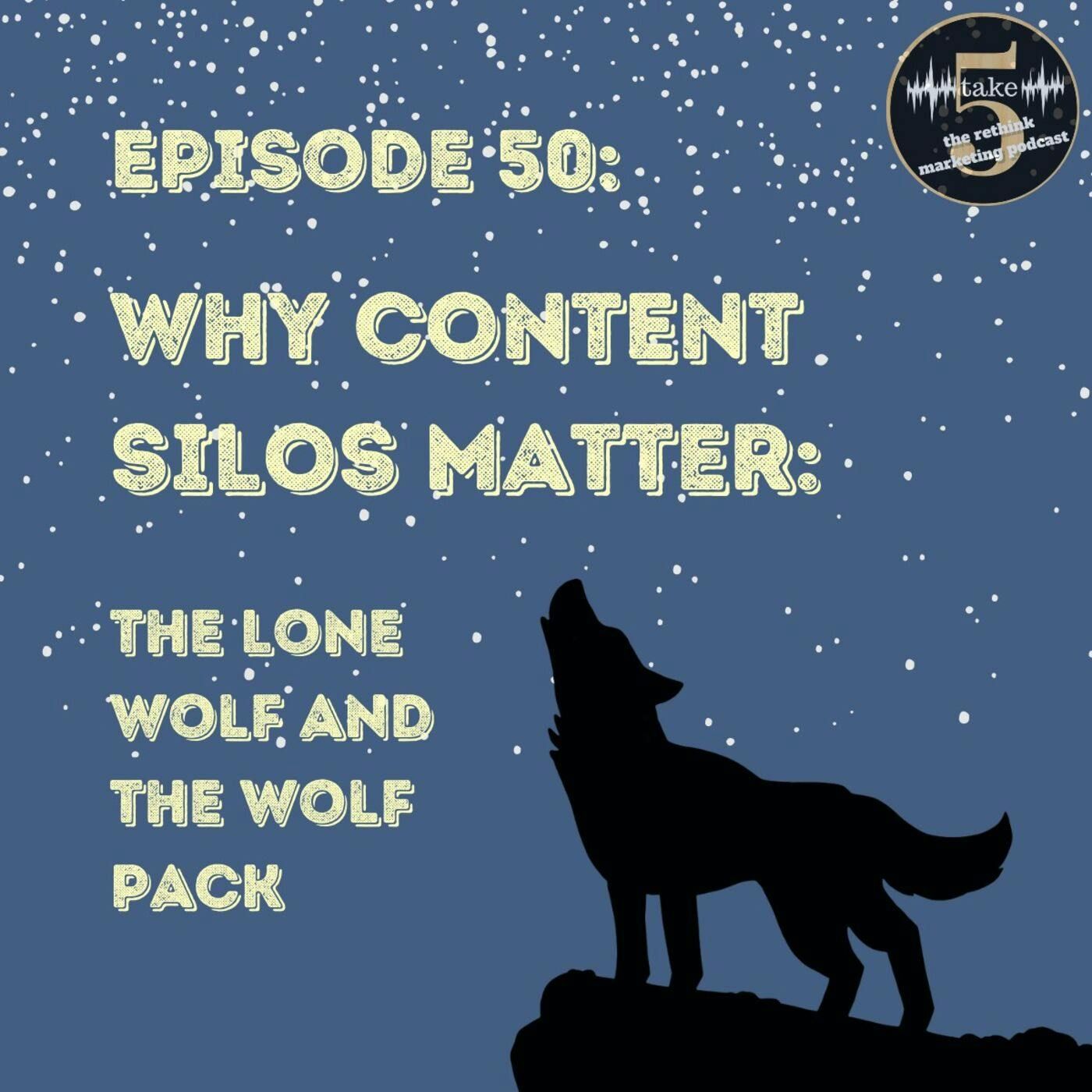 Why Content Silos Matter  –  The Lone Wolf & The Wolf Pack