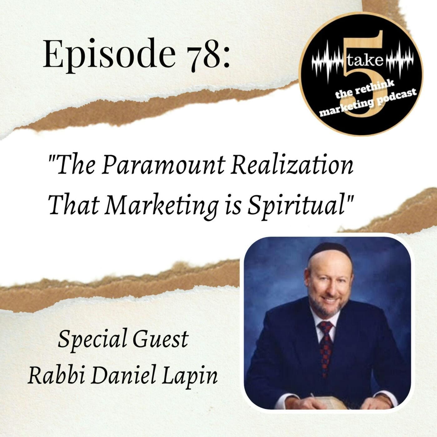 The Paramount Realization That Marketing is Spiritual | Rabbi Daniel Lapin