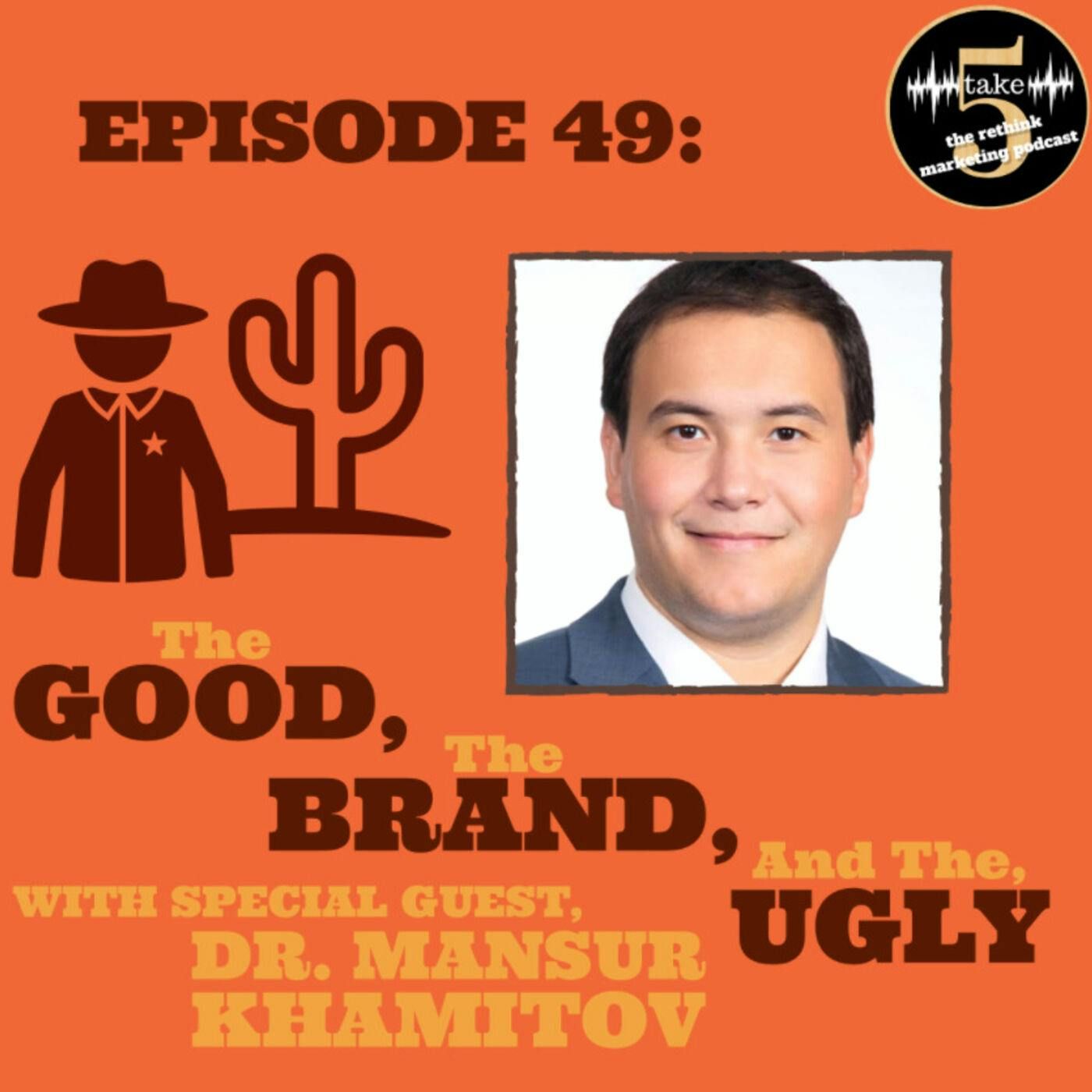 The Good, The Brand and The Ugly | Dr. Mansur Khamitov