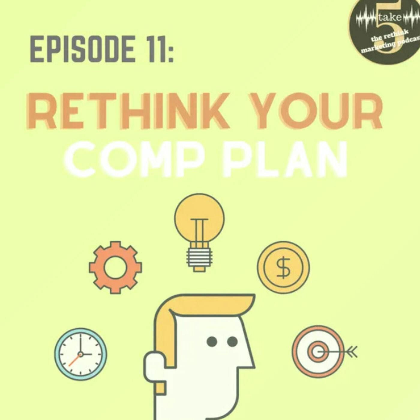 Rethink Your Comp Plan | Jamie Charlton