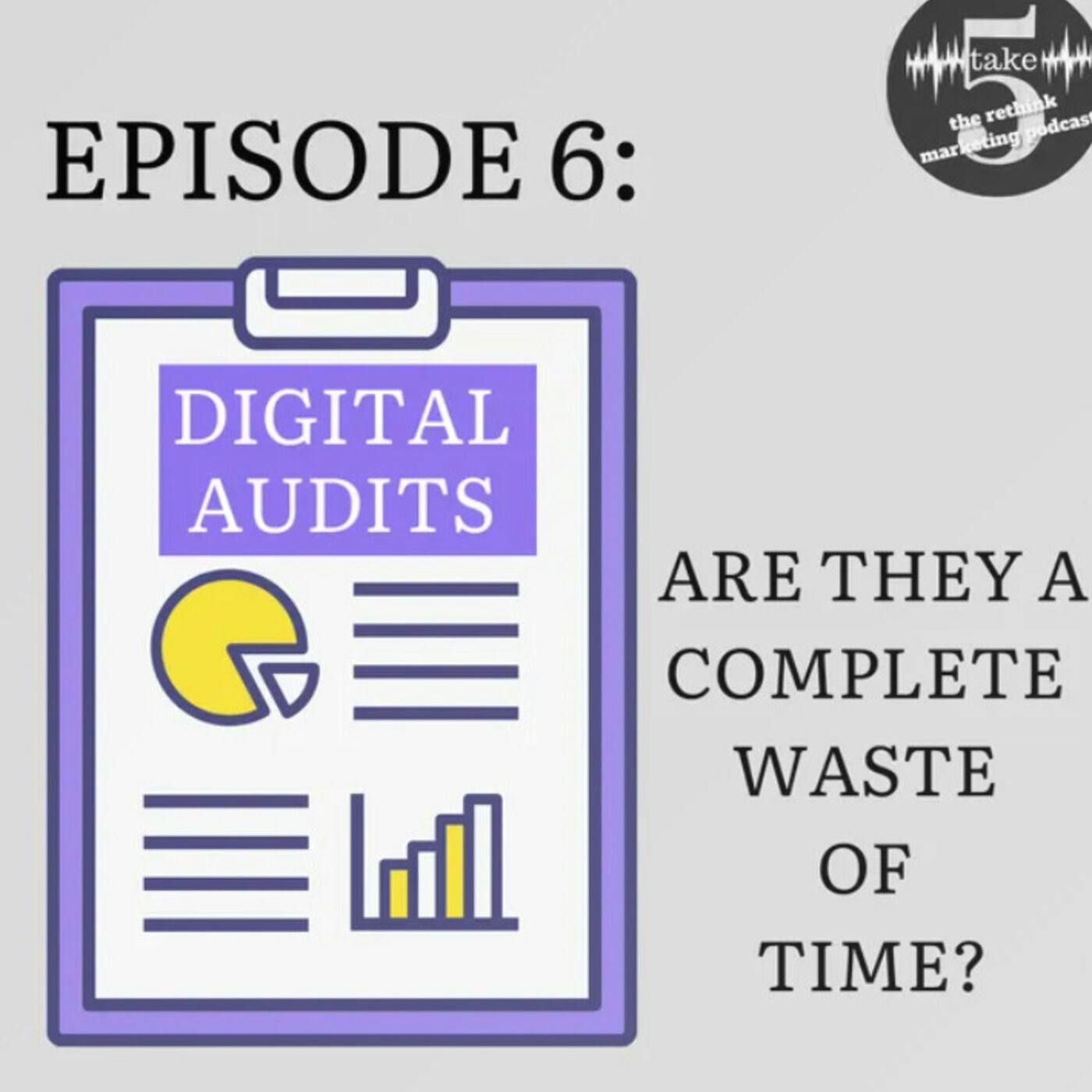 Digital Audits are a Complete Waste of Time