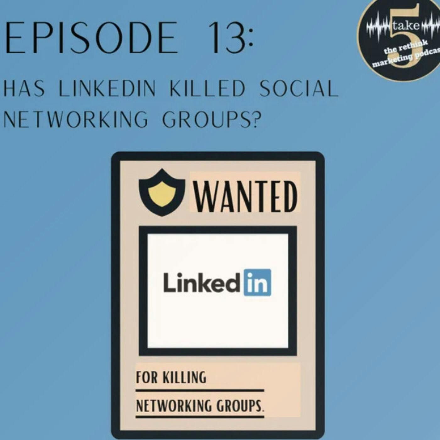 Has LinkedIn Killed Networking Groups