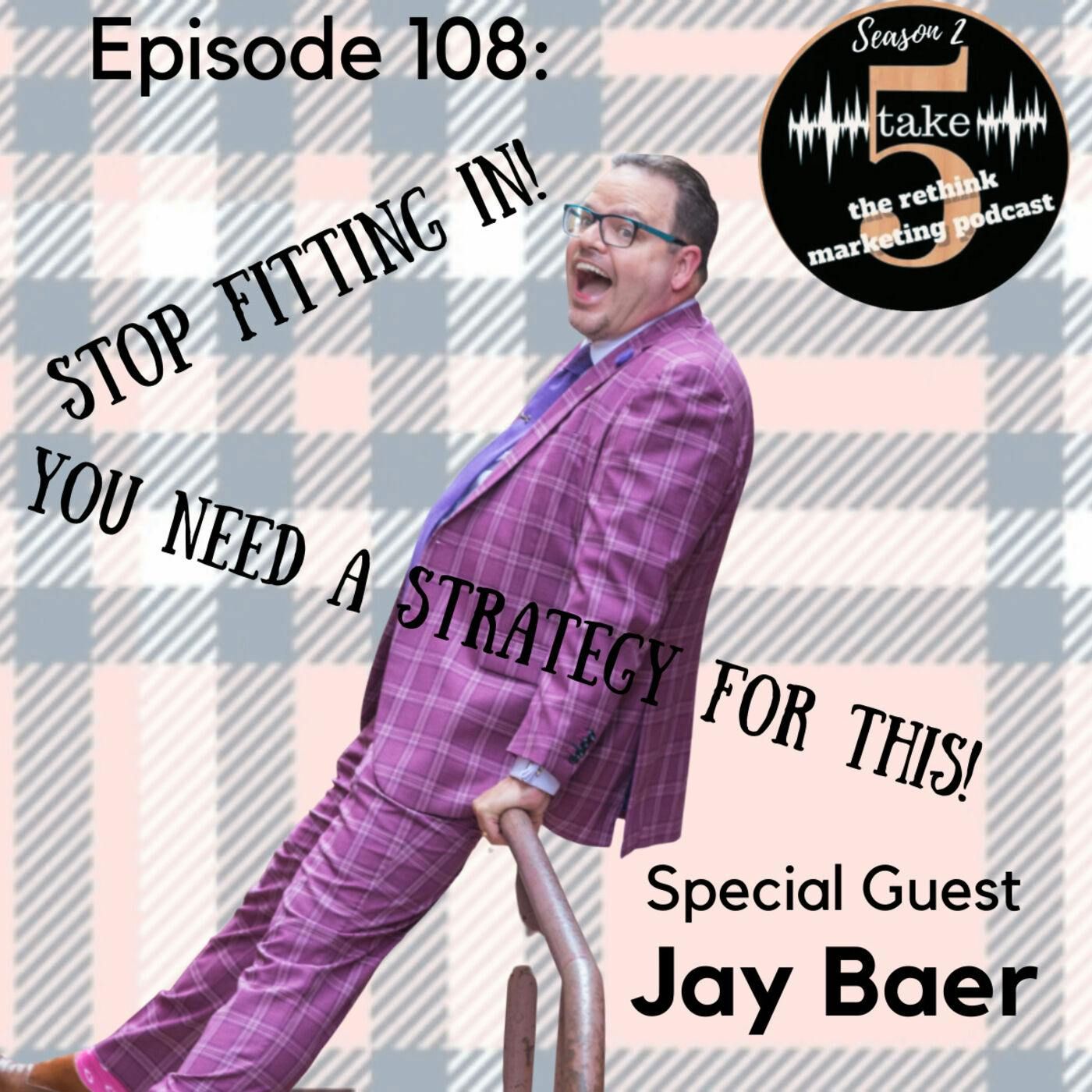Stop Fitting In.  You Need a Strategy for This. | Jay Baer