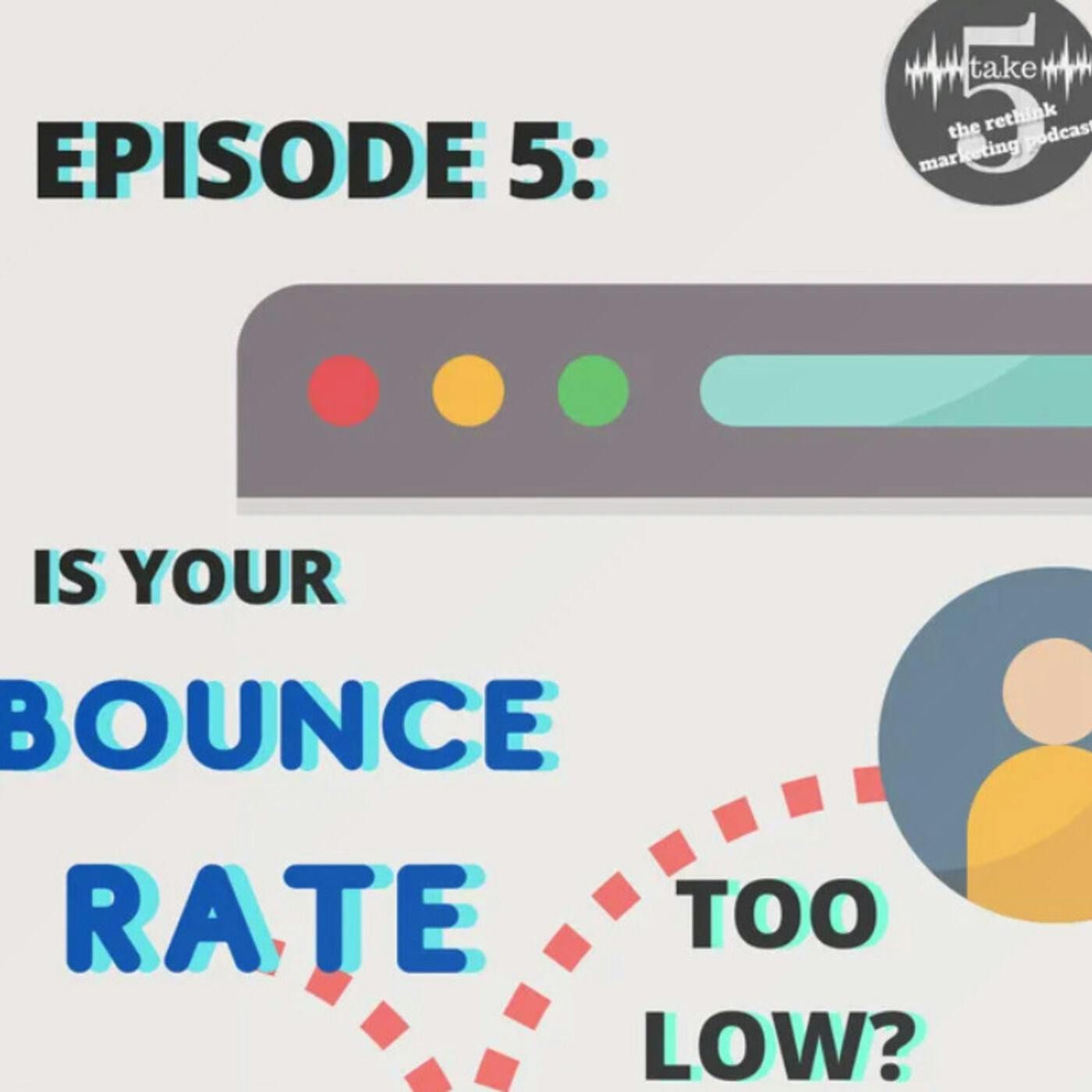 Your Bounce Rate is Too Low
