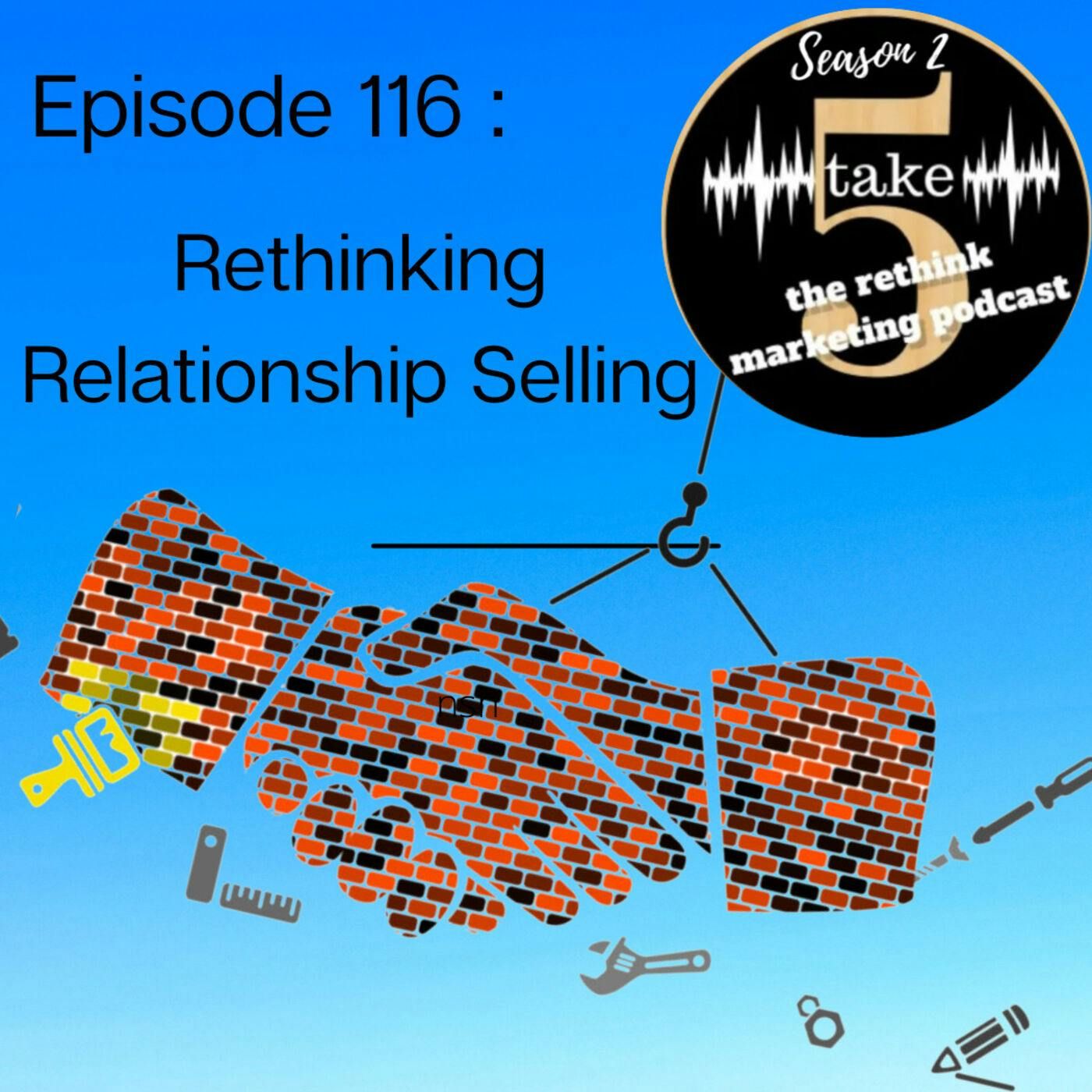 Rethinking Relationship Selling