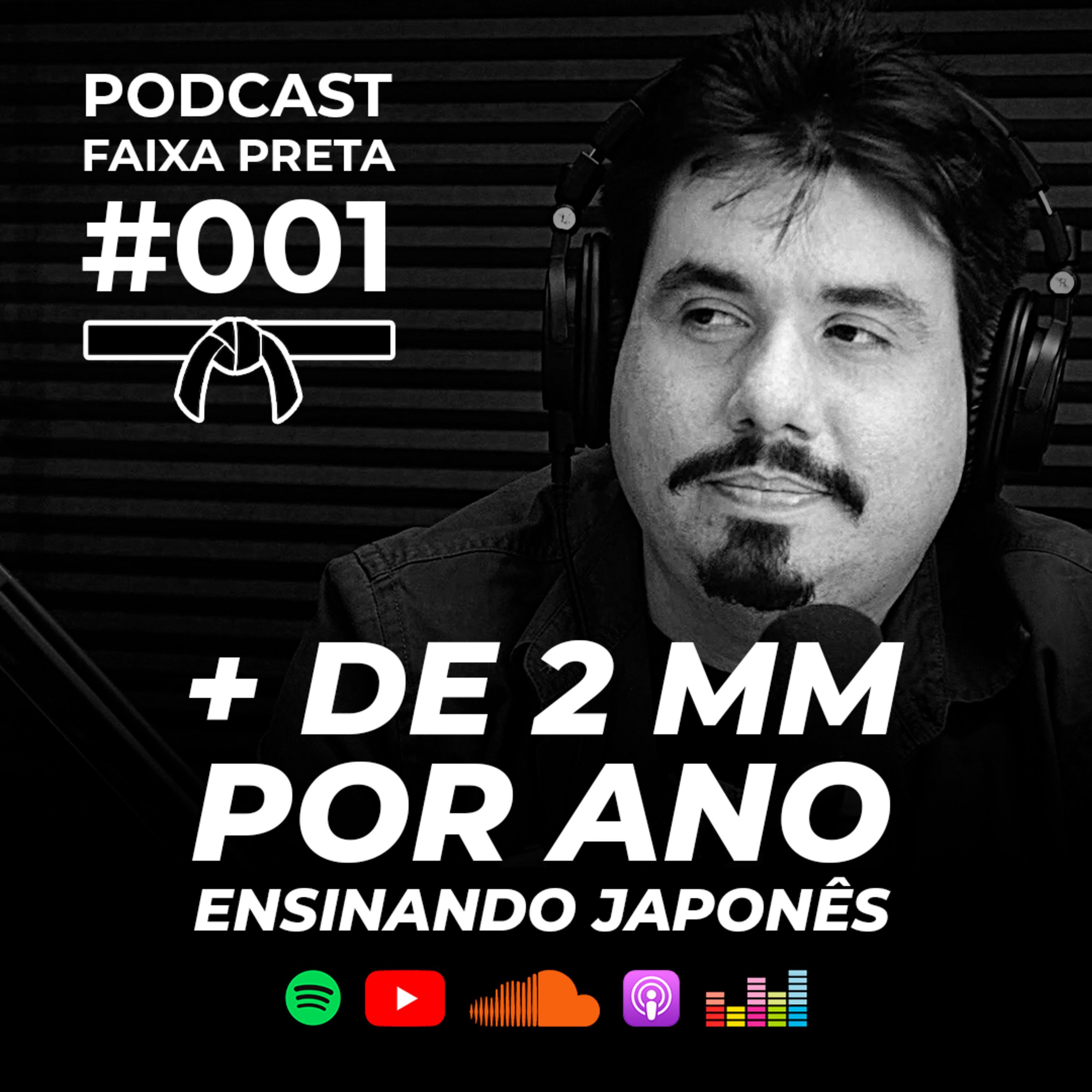 Ele faz milhões ensinando japonês na internet | Podcast Faixa Preta | Episódio #001 episode artwork
