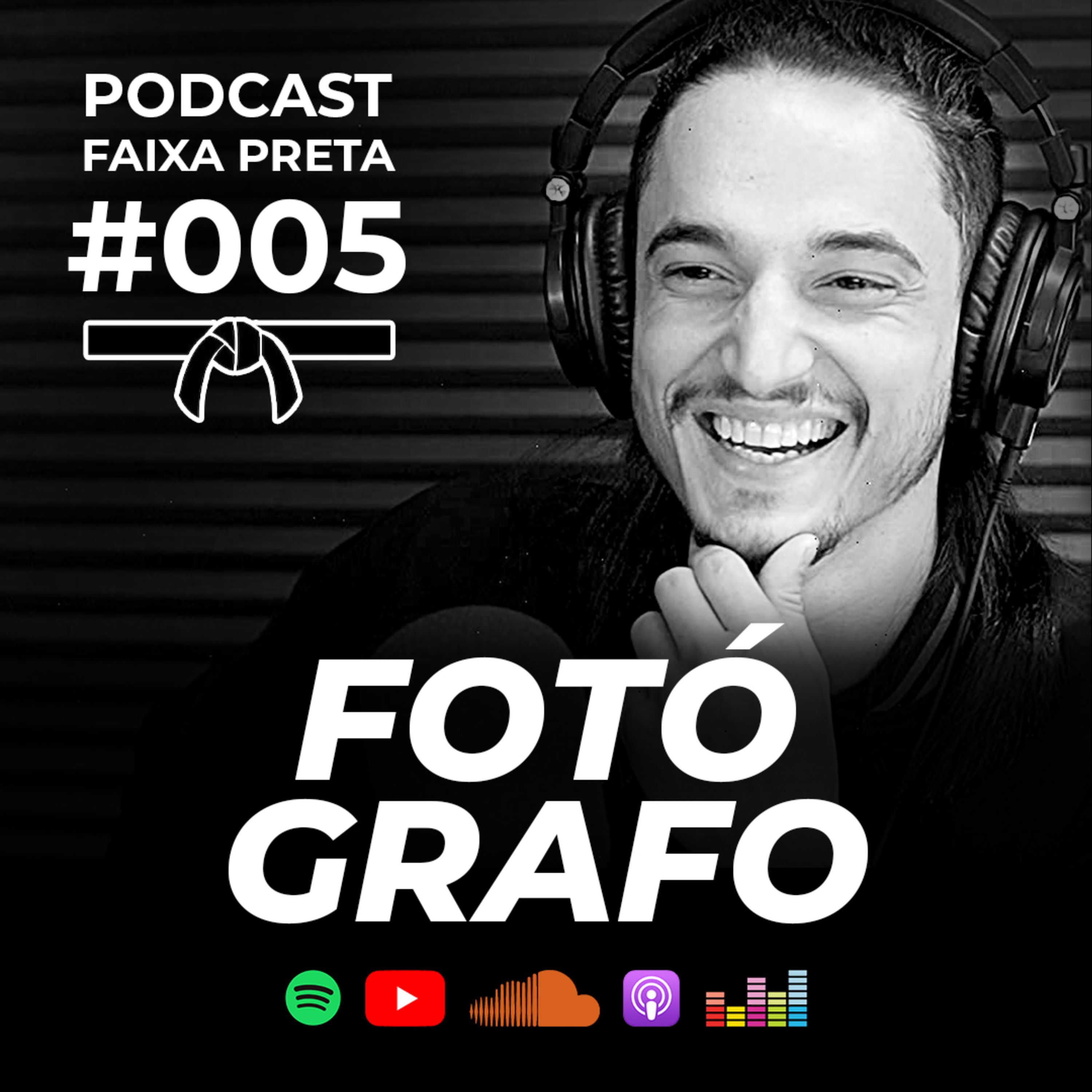 O FOTÓGRAFO QUE FEZ MILHÕES SEM LOTAR A AGENDA | FAIXA PRETA C/ RAFAEL FERREIRA | EPISÓDIO #005 episode artwork