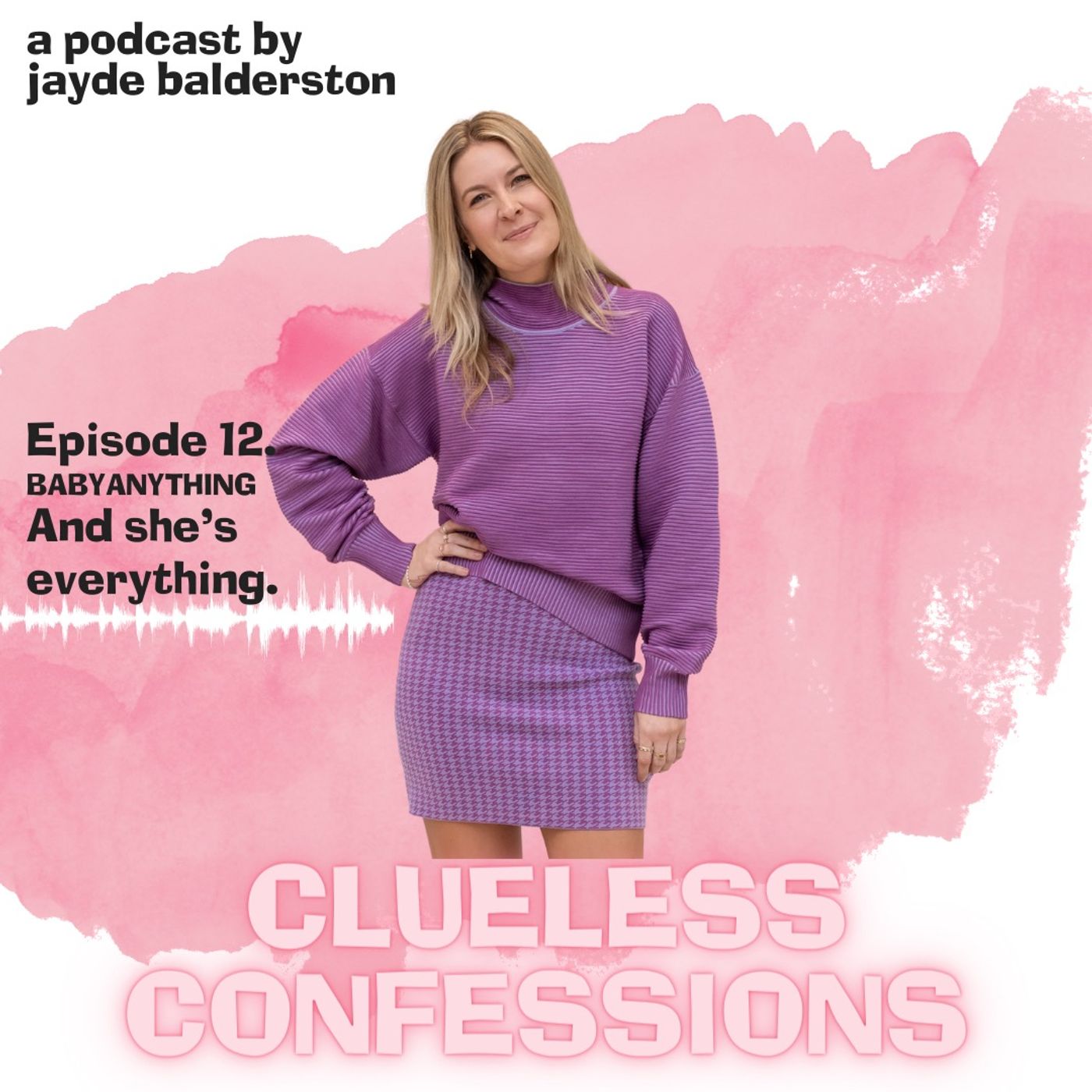 Clueless Confessions