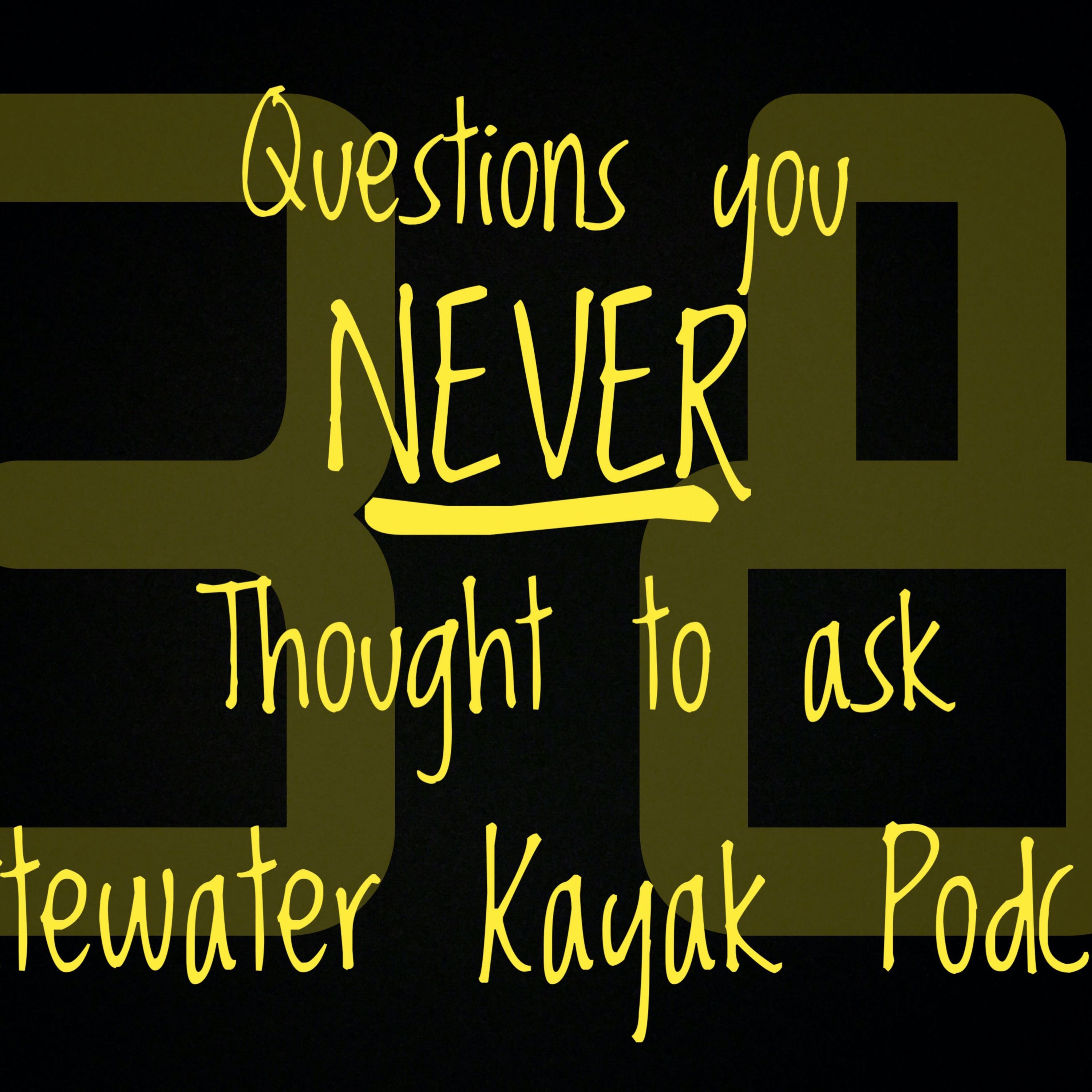 Questions You Never Thought to Ask.  Interviews with Whitewater Kayakers
