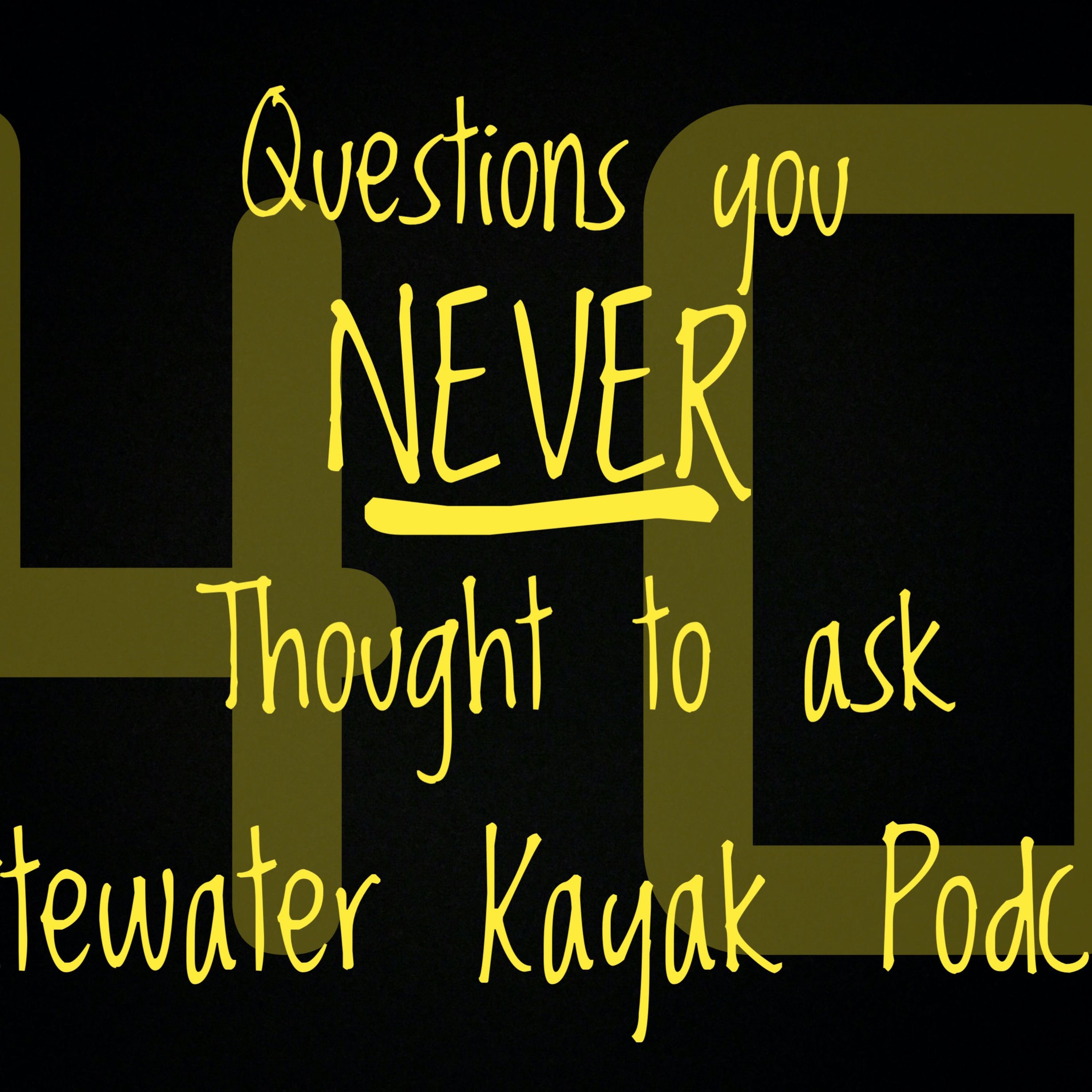 Questions You Never Thought to Ask.  Interviews with Whitewater Kayakers
