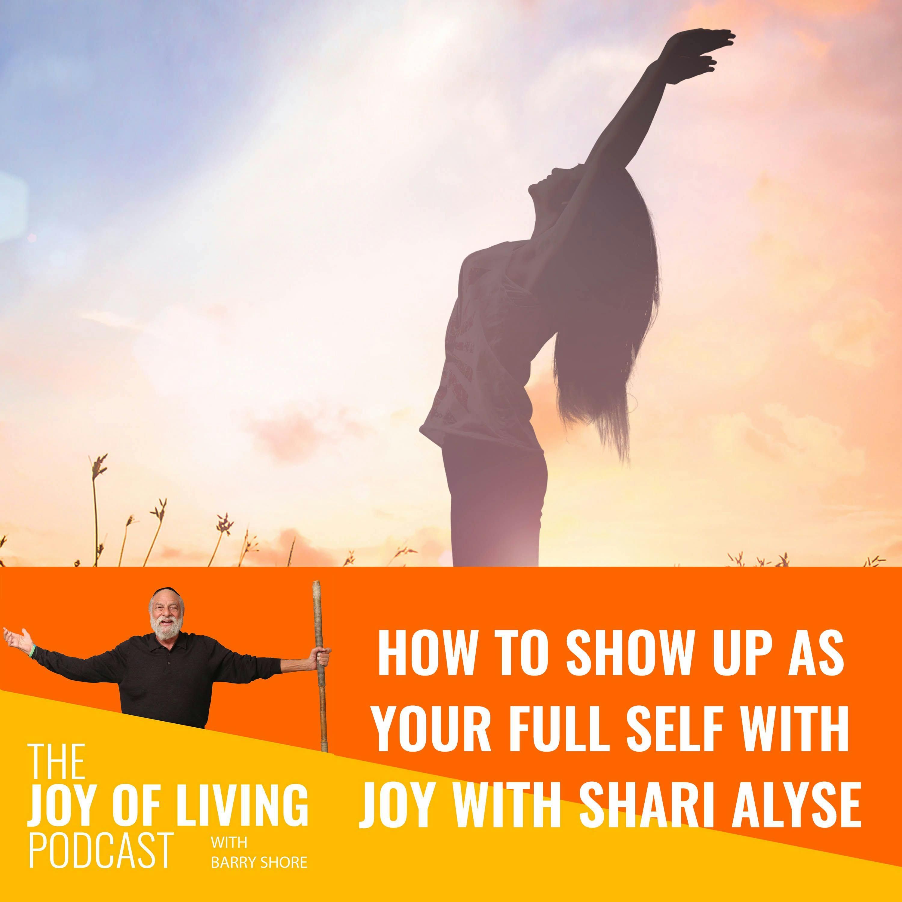 How To Show Up As Your Full Self With Joy With Shari Alyse episode artwork