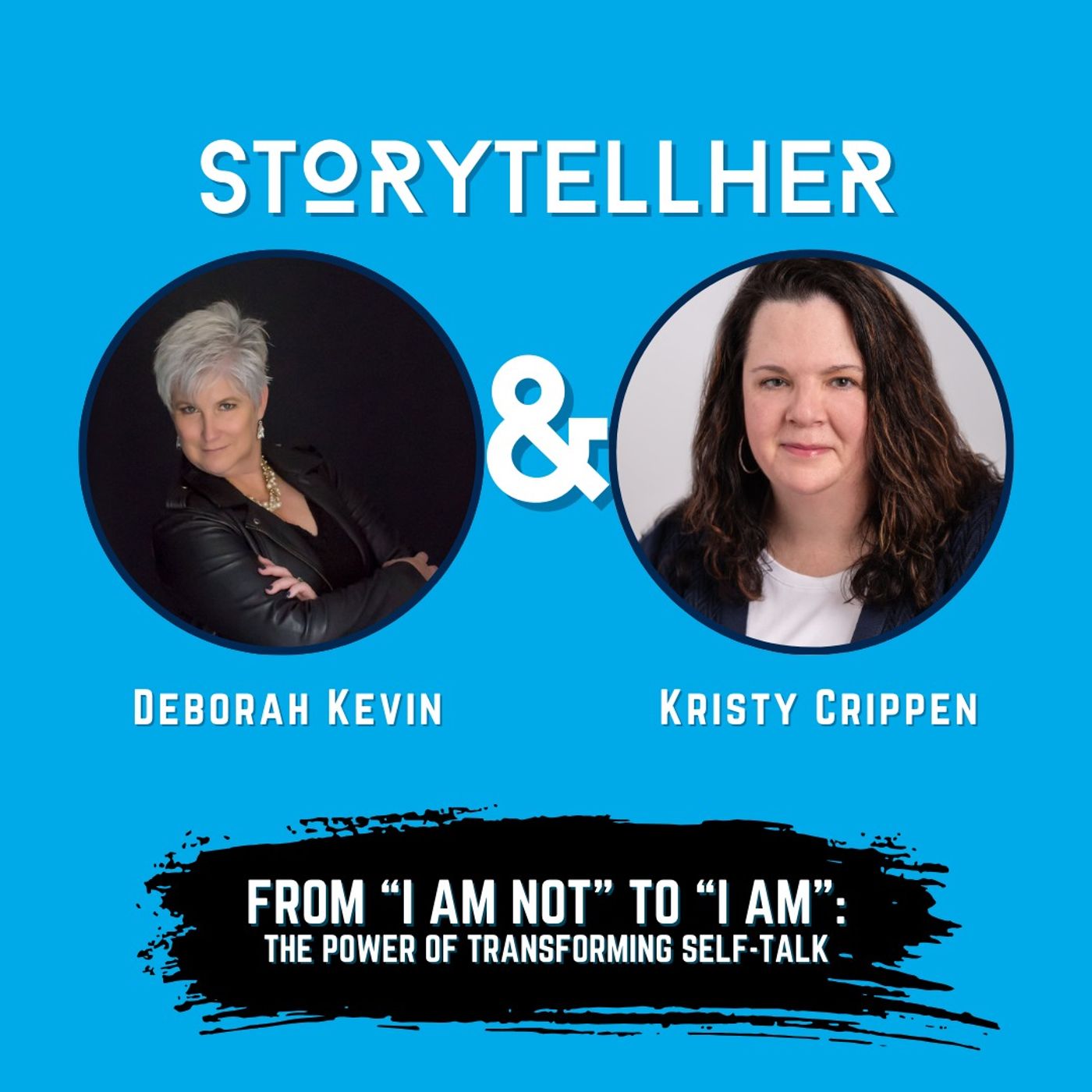 39 - Kristy Crippen - From 'I am NOT' to 'I AM': The Power of Transforming Self-Talk episode artwork