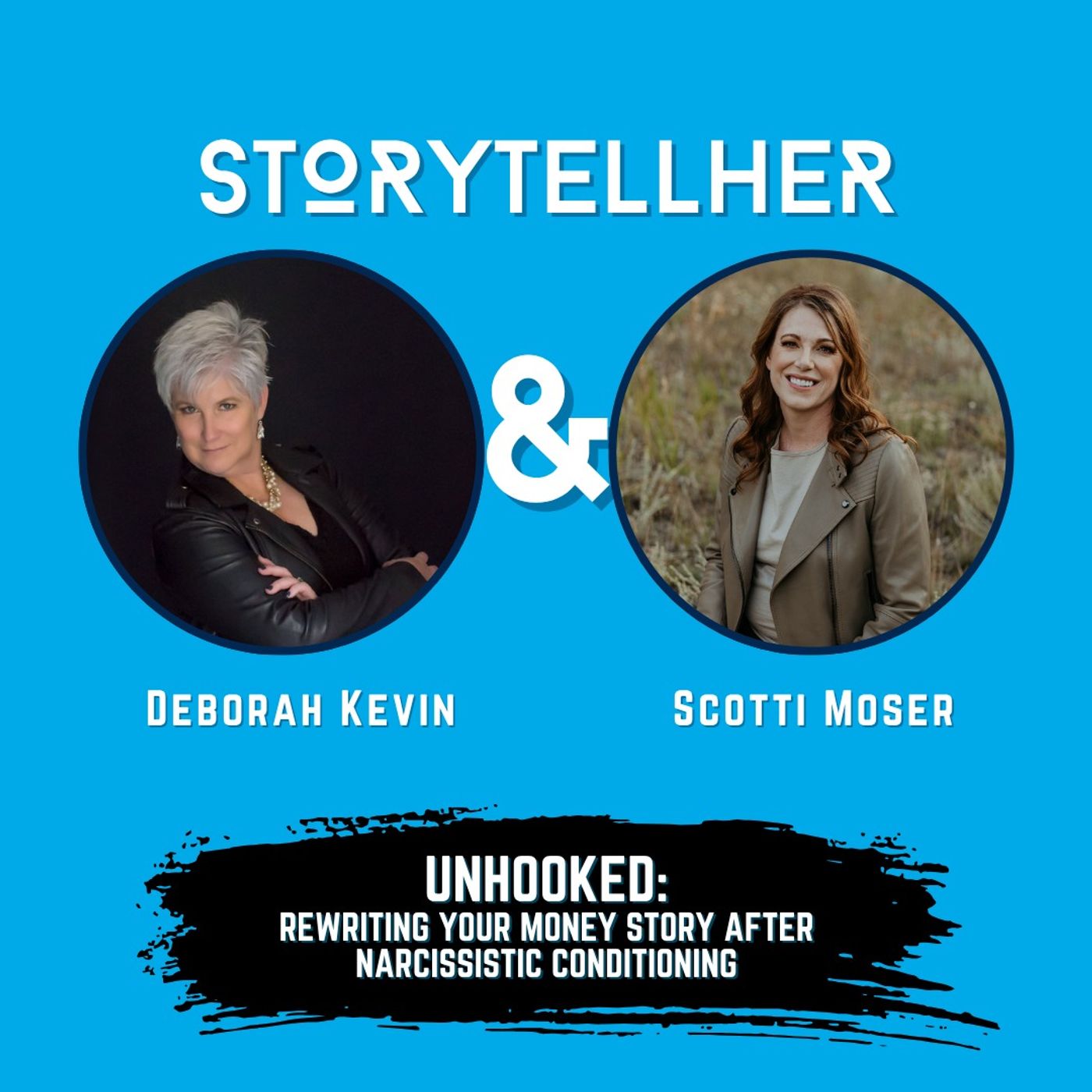 Unhooked: Rewriting Your Money Story After Narcissistic Conditioning with Scotti Moser | Ep. 84