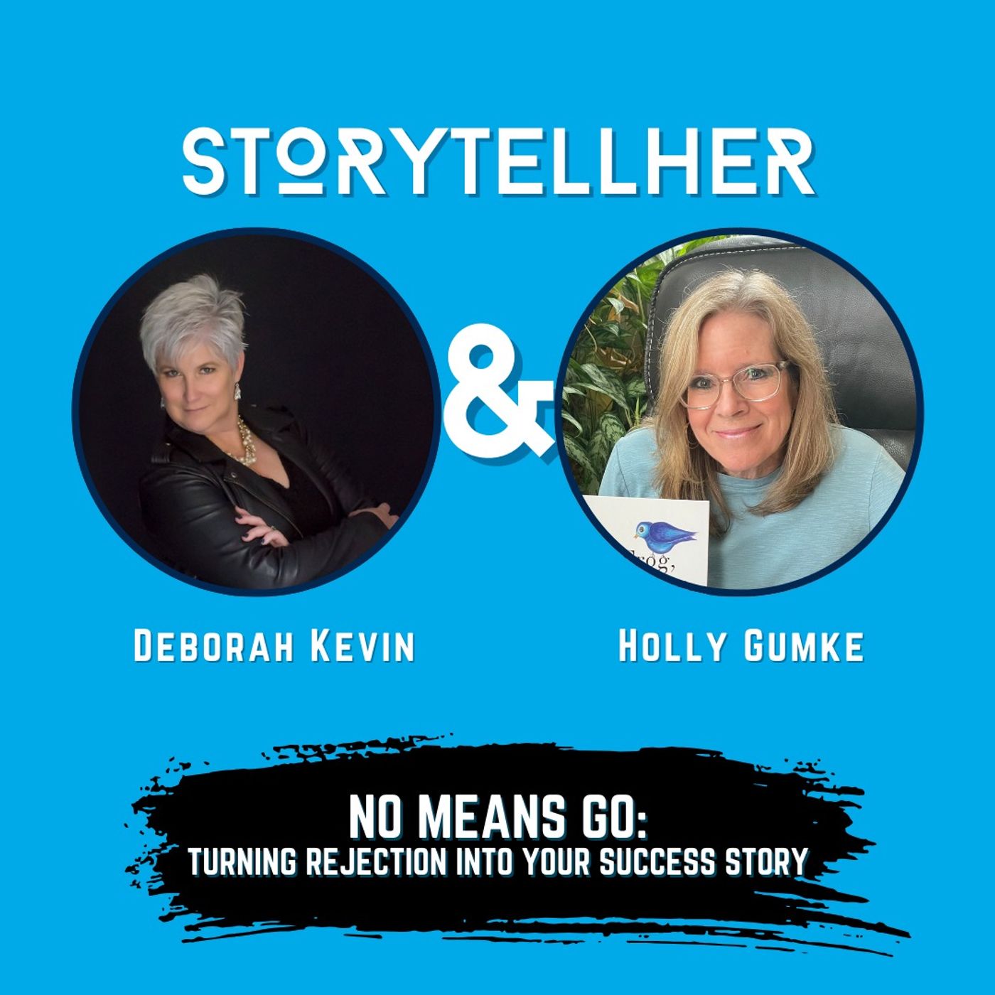 No Means Go: Turning Rejection into Your Success Story with Holly Gumke | Ep. 71 episode artwork
