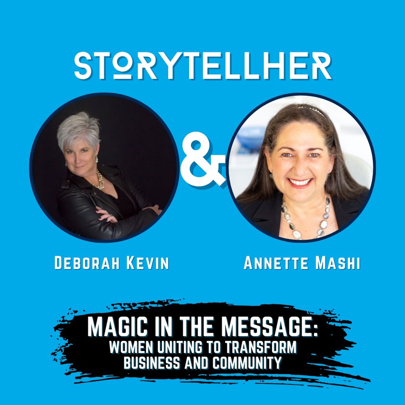 Magic in the Message: Women Uniting to Transform Business and Community with Annette Mashi | Ep. 69 episode artwork