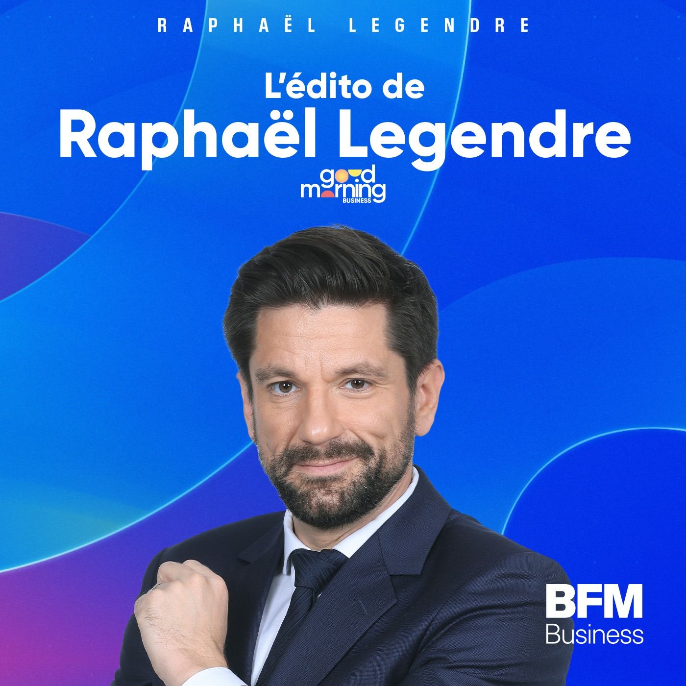 L’Edito de Raphael Legendre
