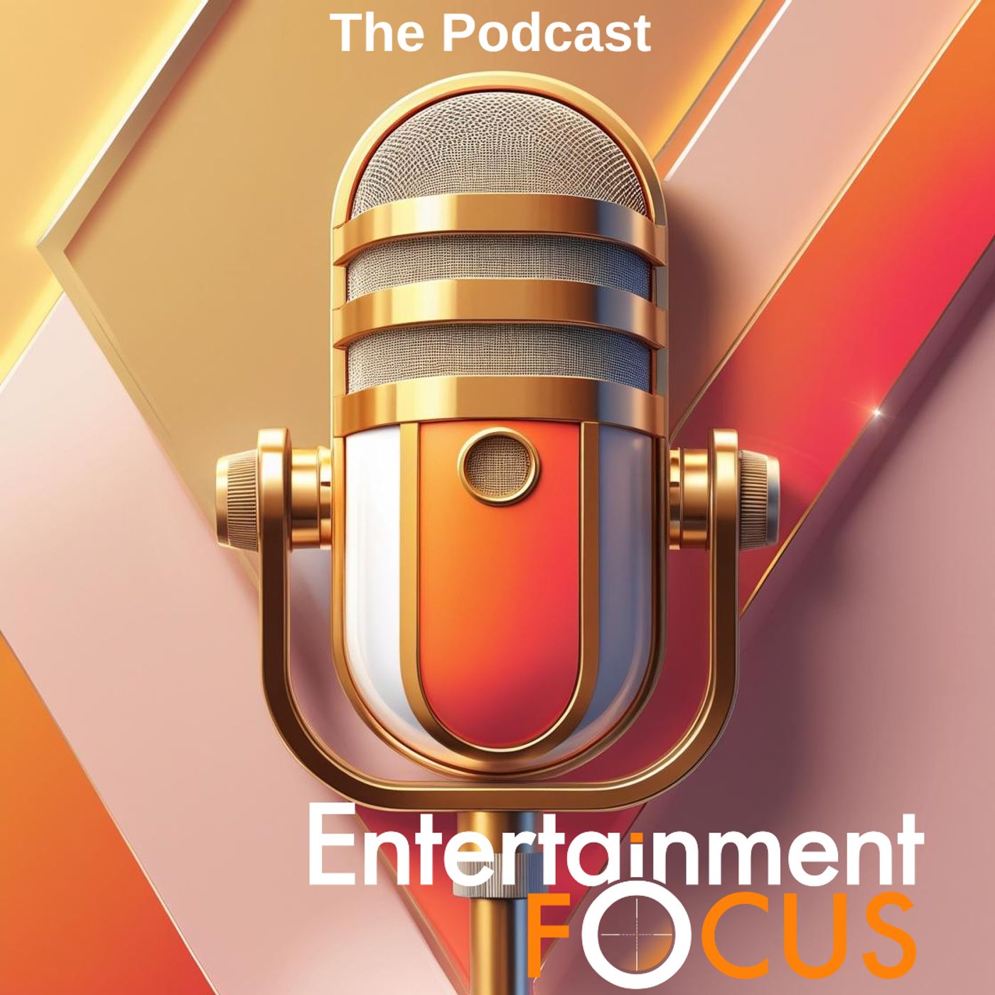 Entertainment  focus -The Podcast