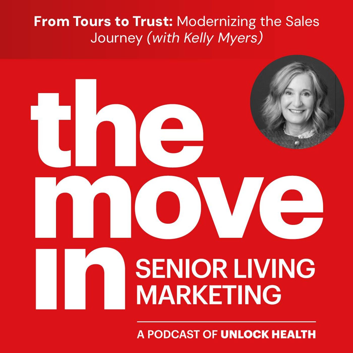 From Tours to Trust: Modernizing the Sales Journey with Kelly Myers