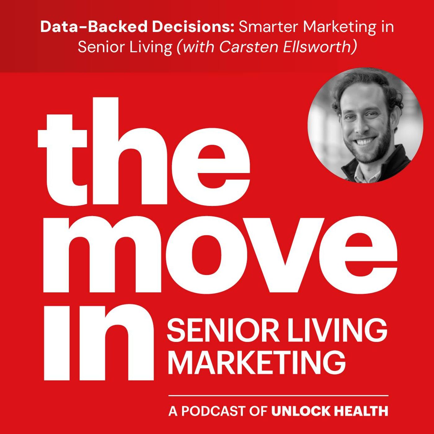 Data-Backed Decisions: Smarter Marketing in Senior Living with Carsten Ellsworth