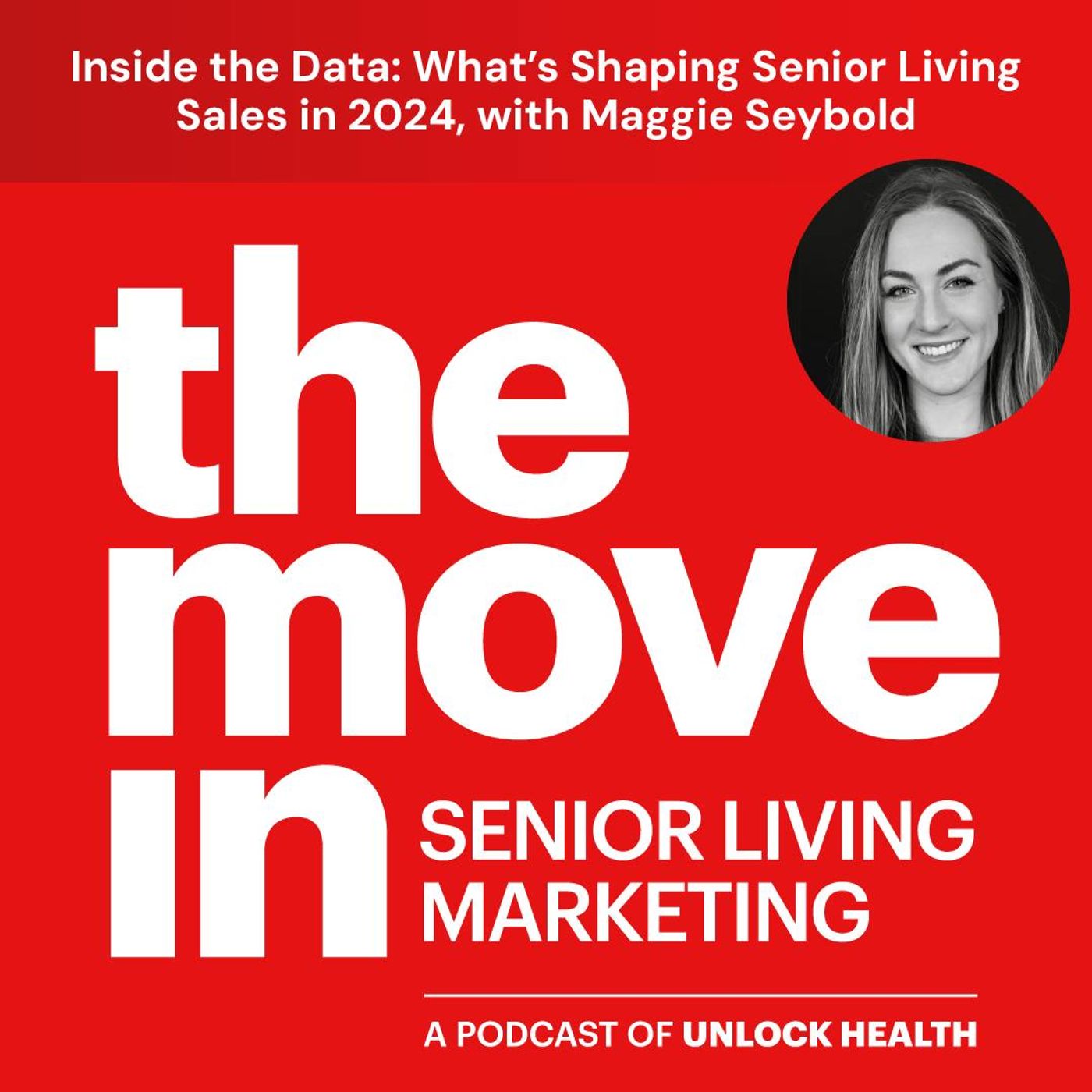 Inside the Data: What’s Shaping Senior Living Sales with Maggie Seybold