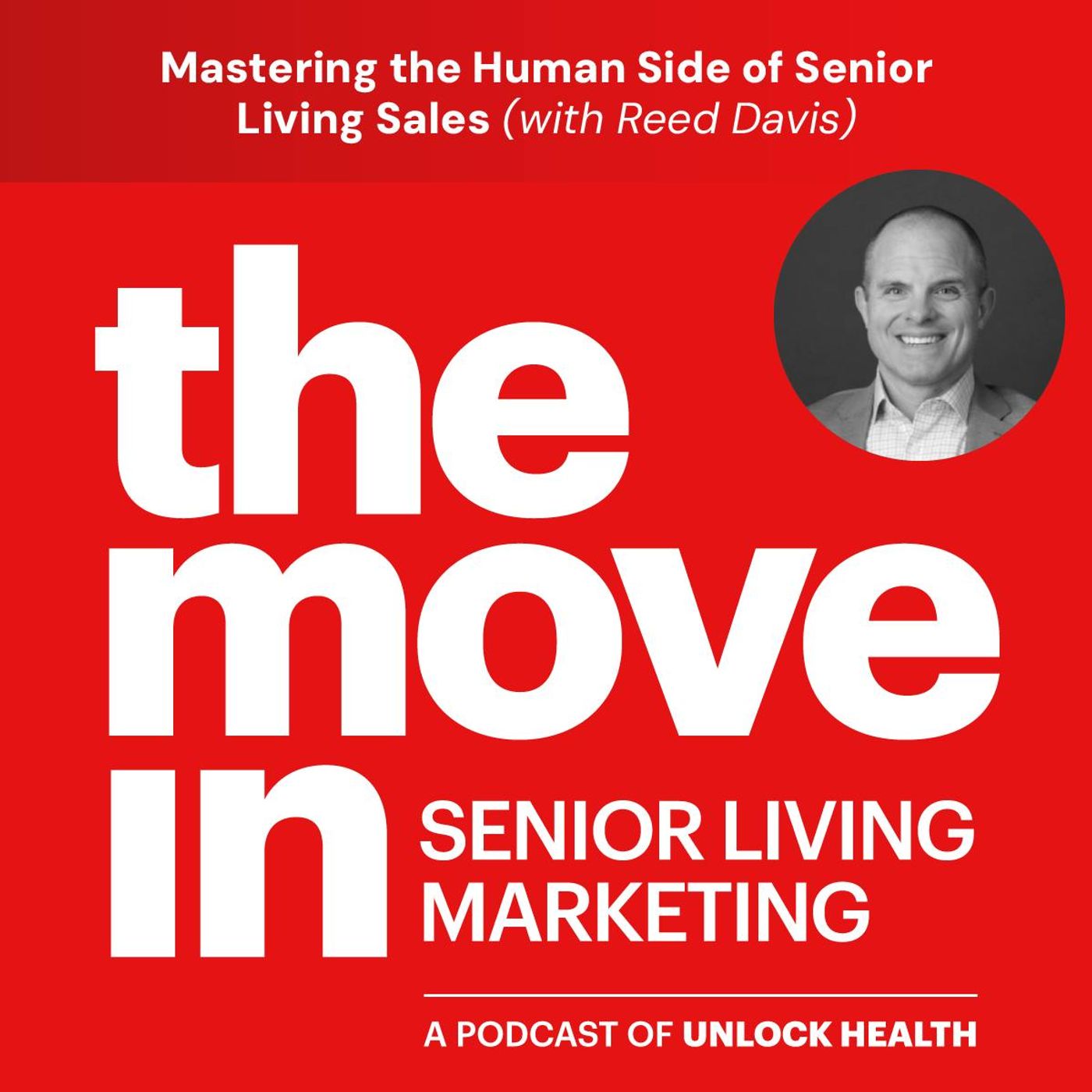 Mastering the Human Side of Senior Living Sales with Reed Davis