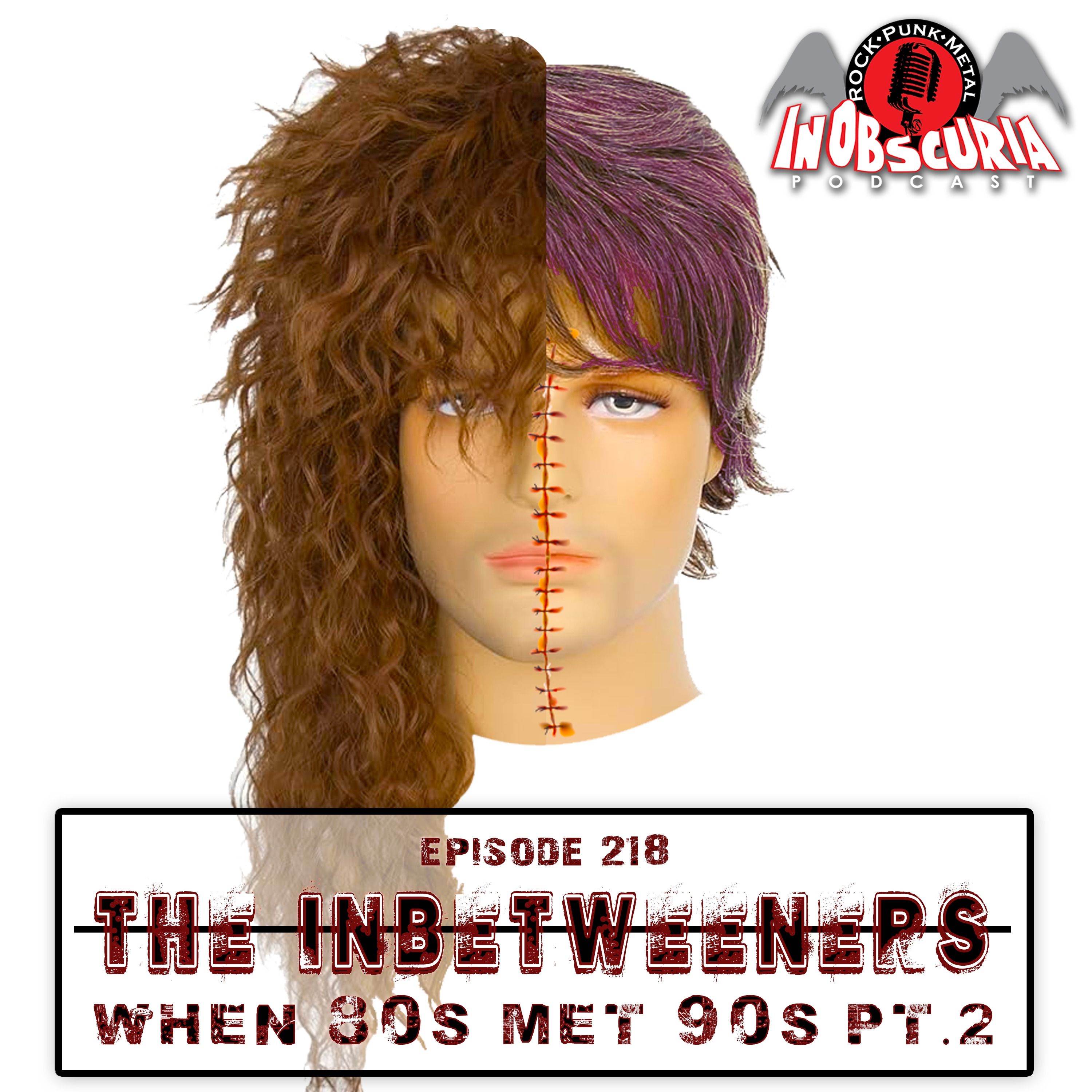 Ep. 218: The Inbetweeners - When 80s Met 90s pt.2