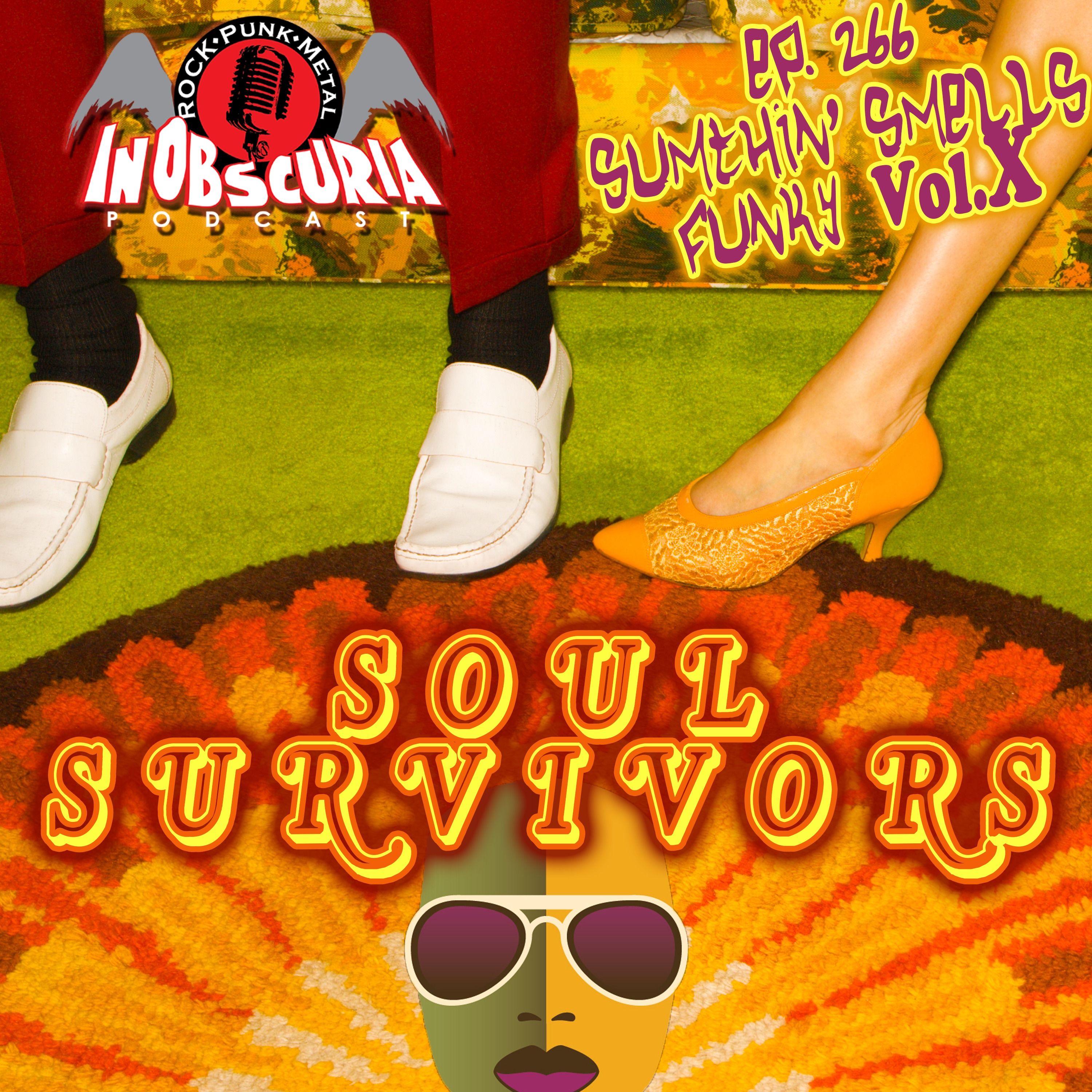 Ep. 266: Sumthin' Smells Funky Vol. X! - Soul Survivors