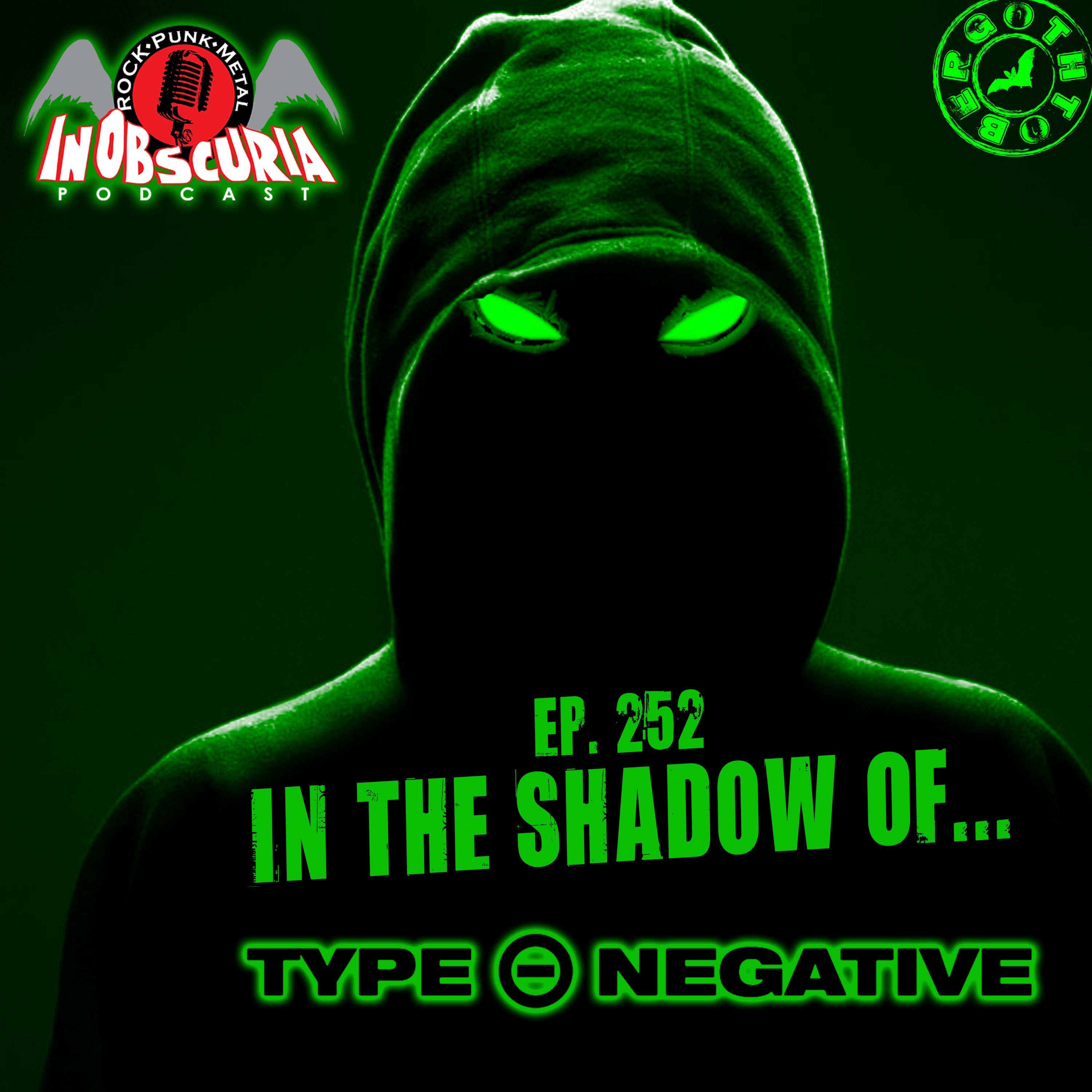 Ep. 252: In The Shadow Of… TYPE O NEGATIVE