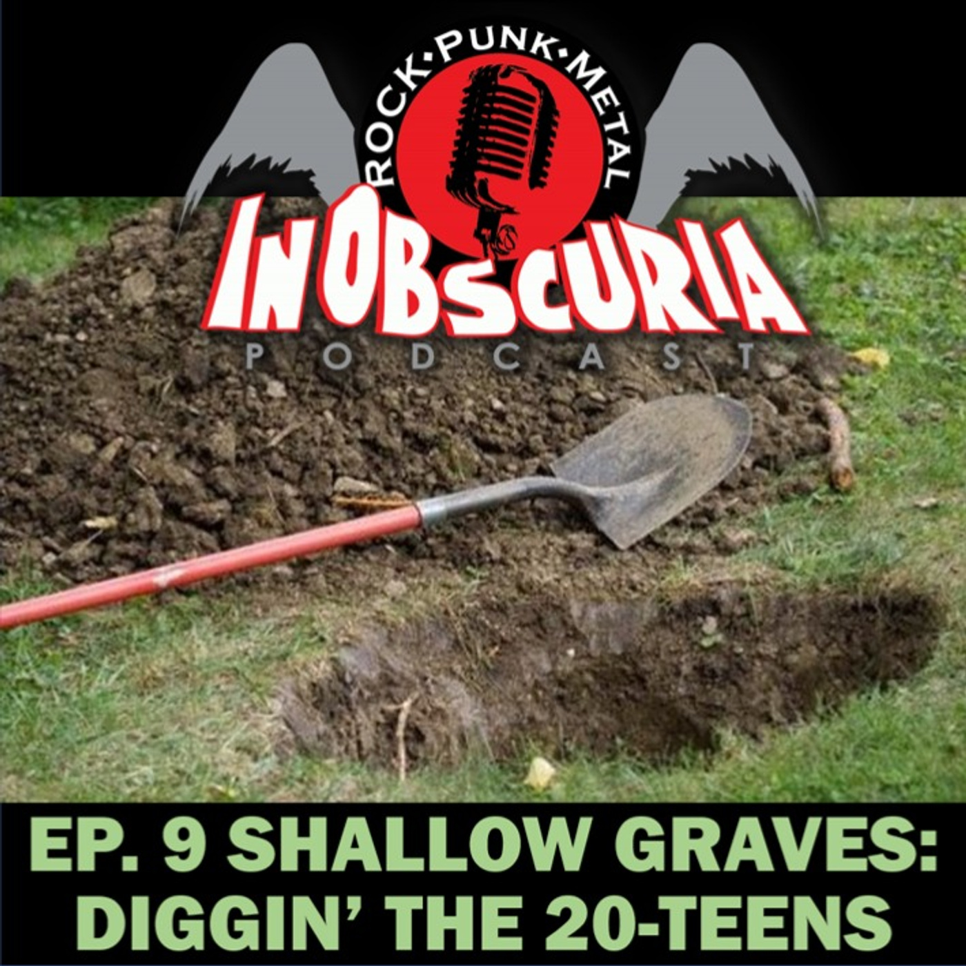 Ep. 9: Shallow Graves - Diggin' The 20-Teens