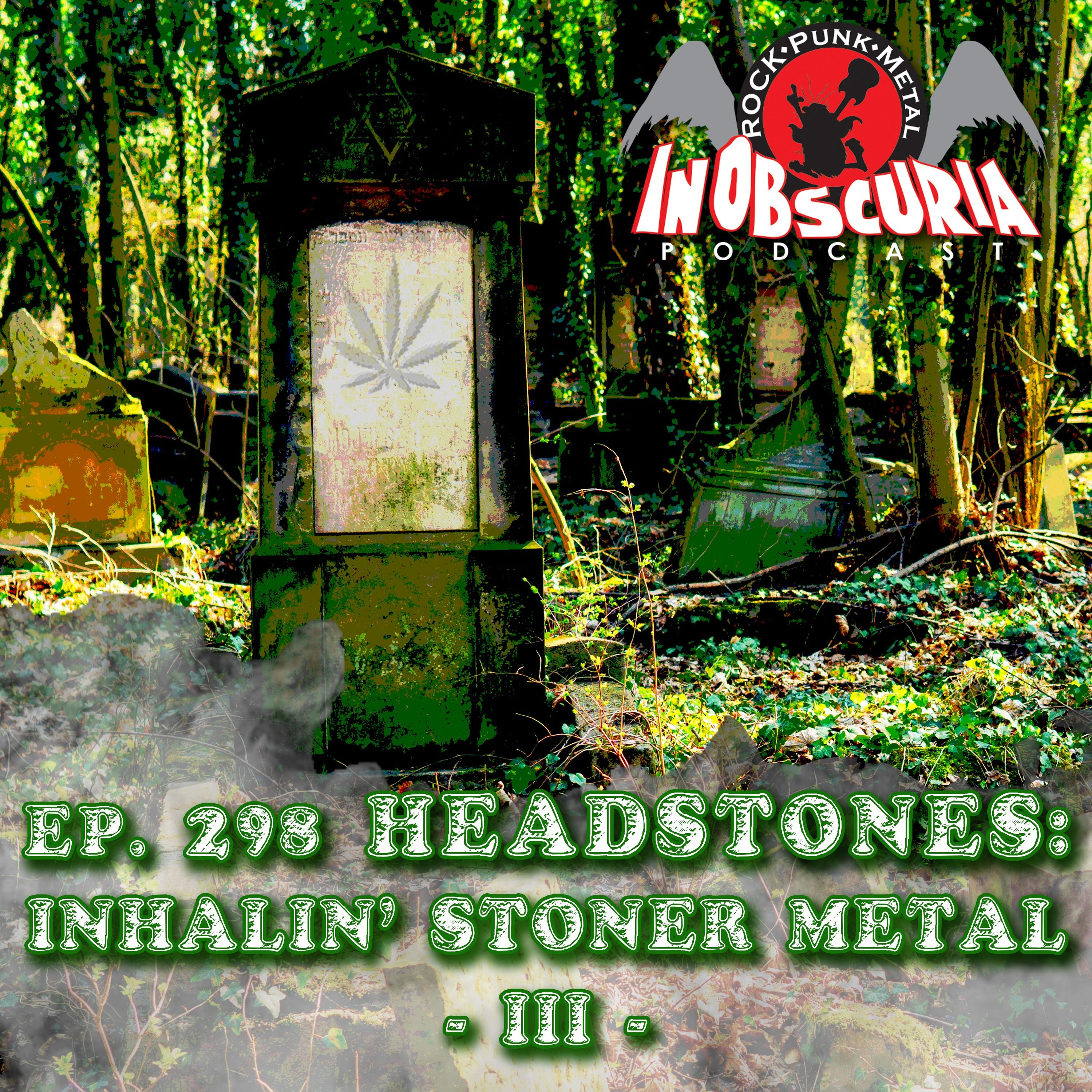 Ep. 298: Inhalin' Stoner Metal III