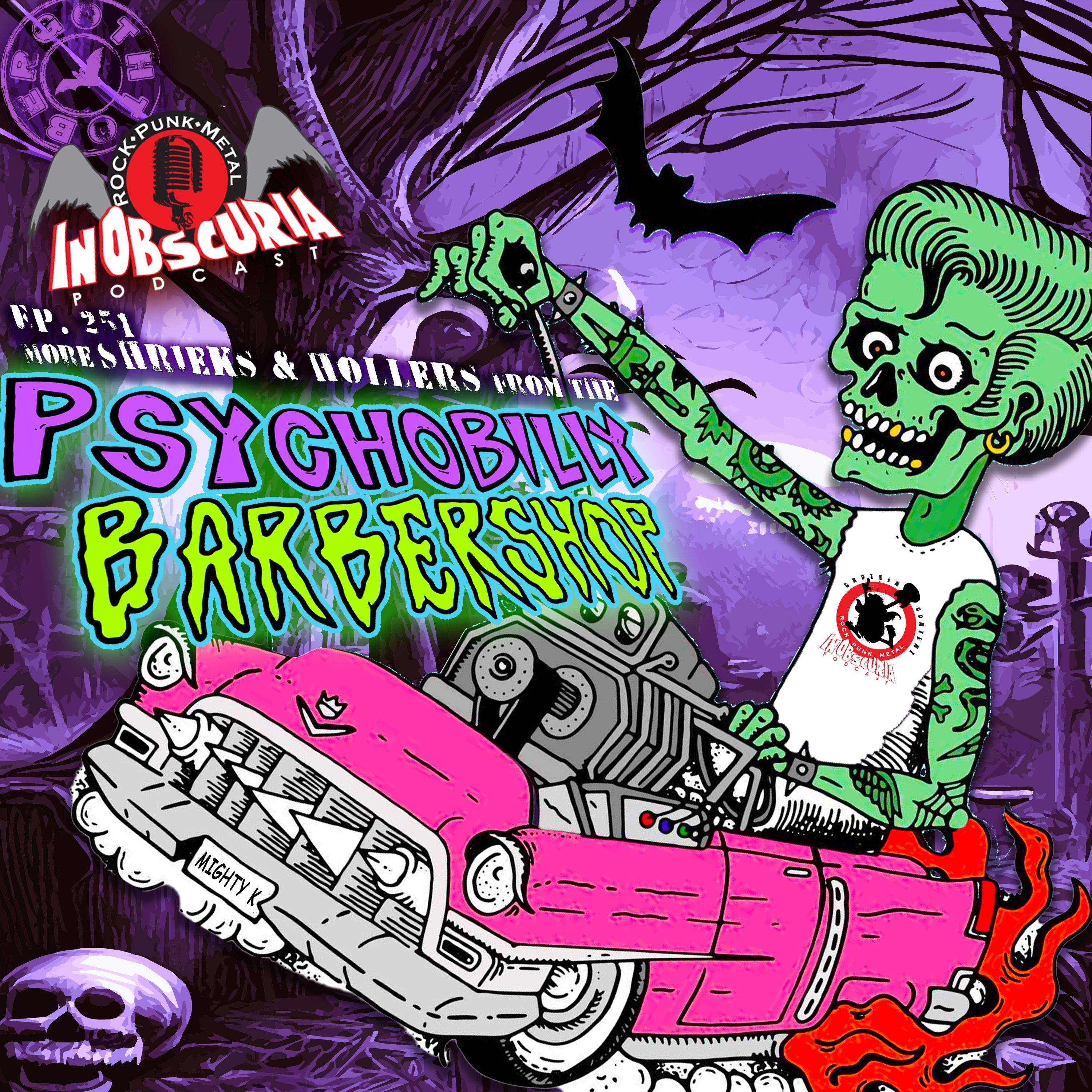 Ep. 251: More Shrieks & Hollers From The Psychobilly Barbershop