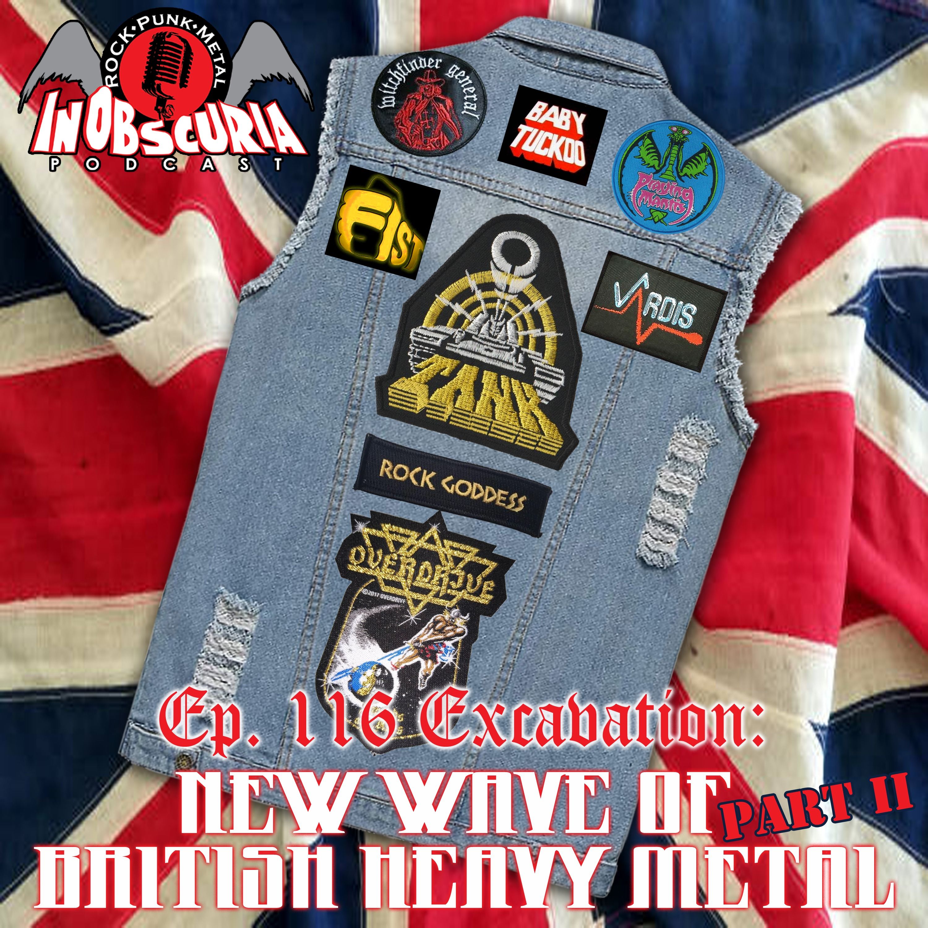 Ep. 116: Excavation: New Wave Of British Heavy Metal Part II